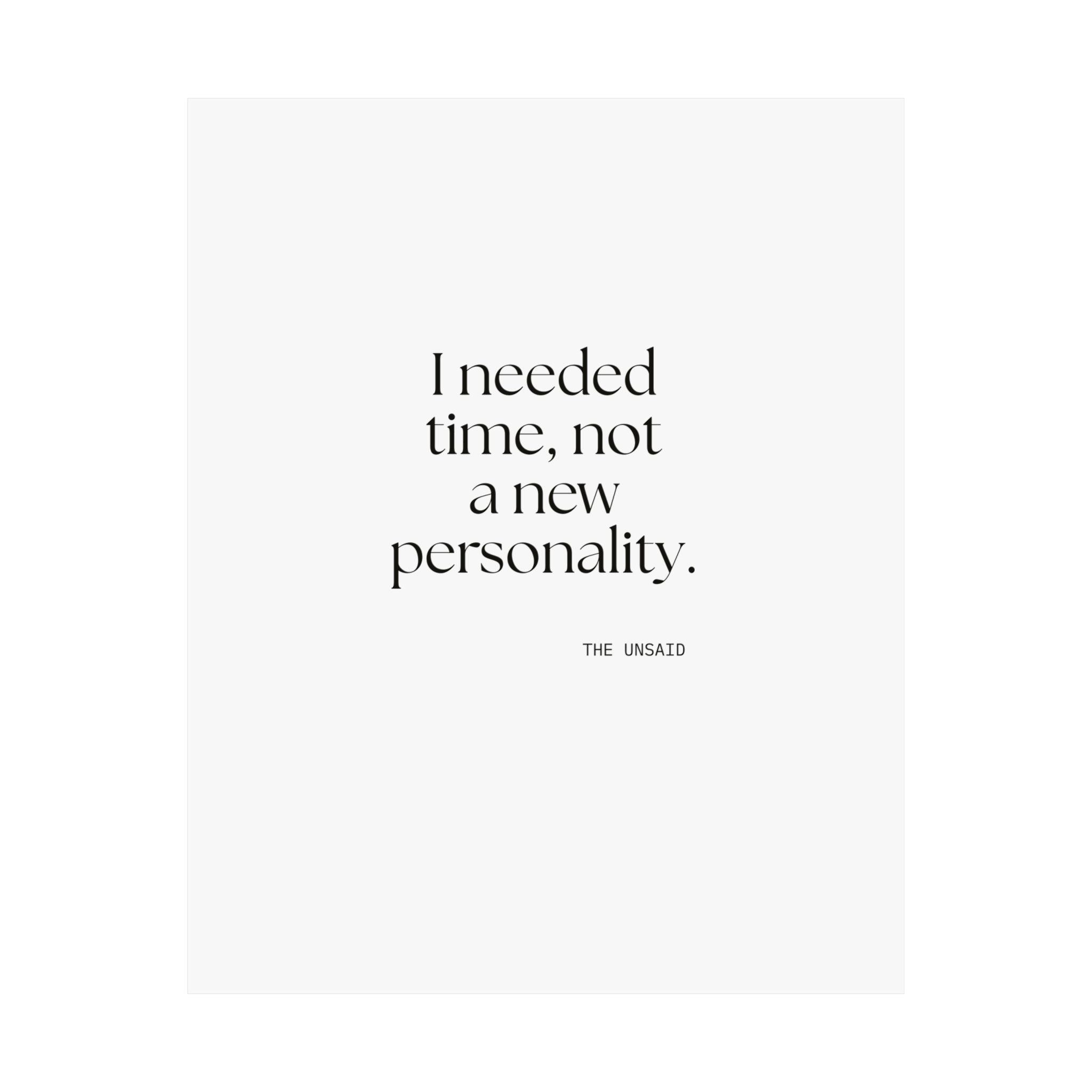 I needed time, not a new personality - Poster - Dry Humor