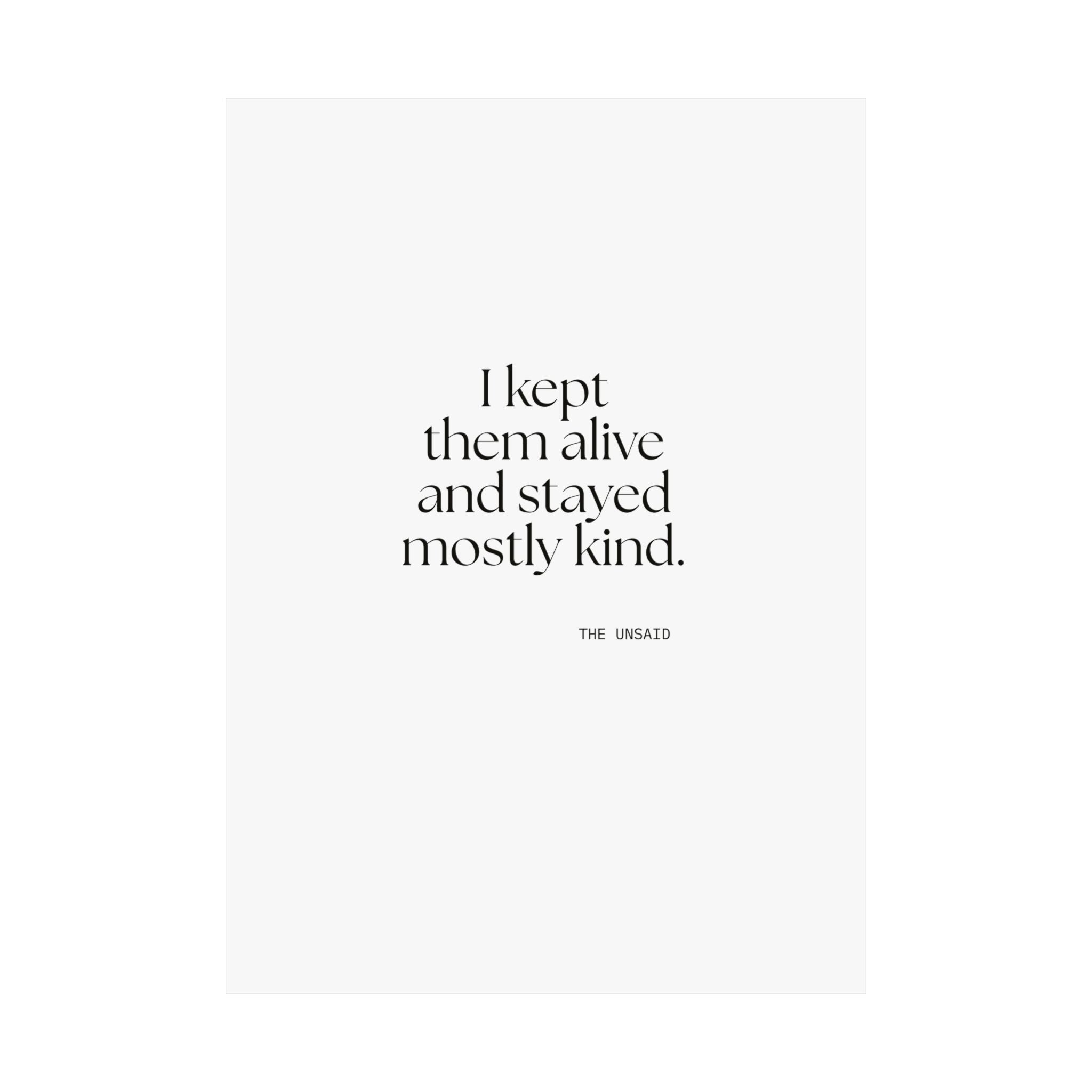 I kept them alive and stayed mostly kind - Poster - Dry Humor