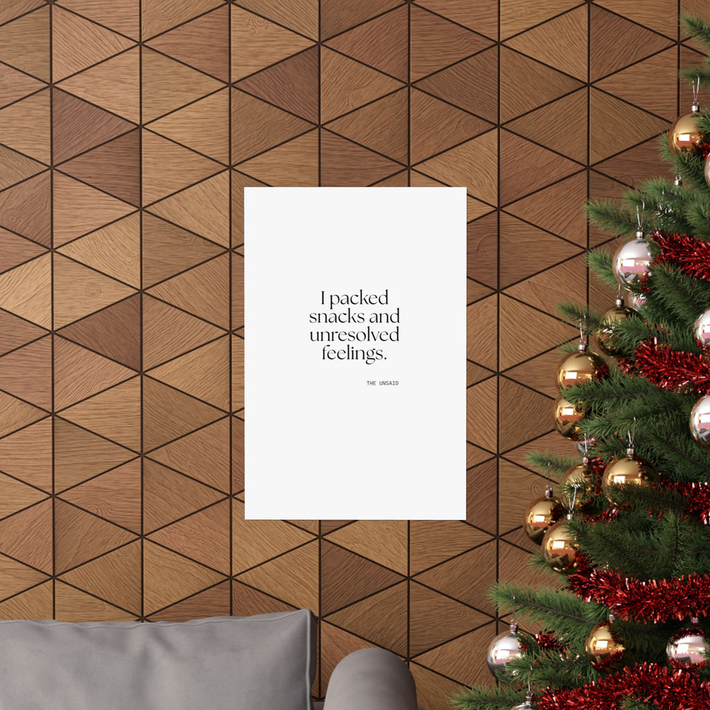 I packed snacks and unresolved feelings - Poster - Dry Humor