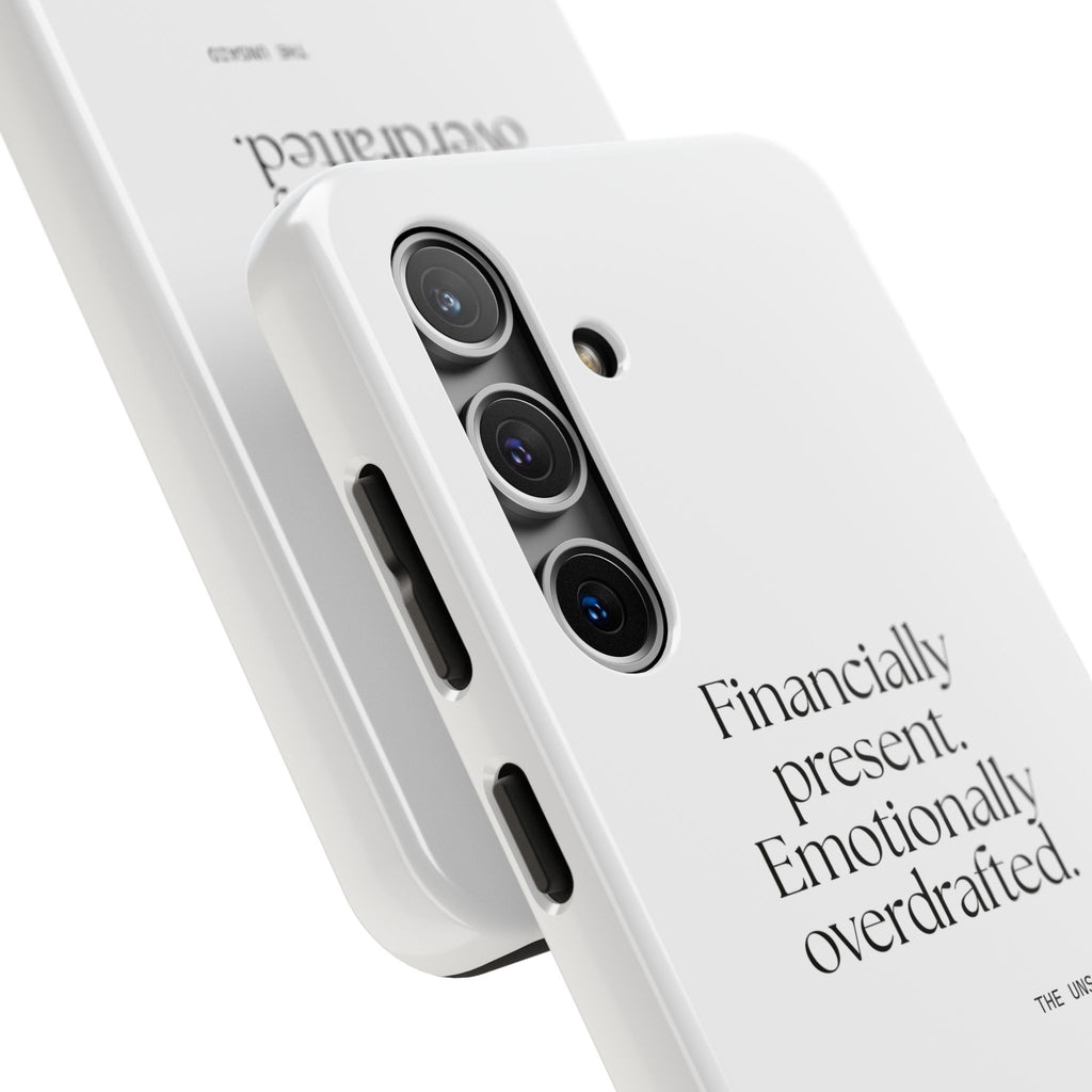 Financially present. Emotionally overdrafted - Tough Phone Case - Dry Humor