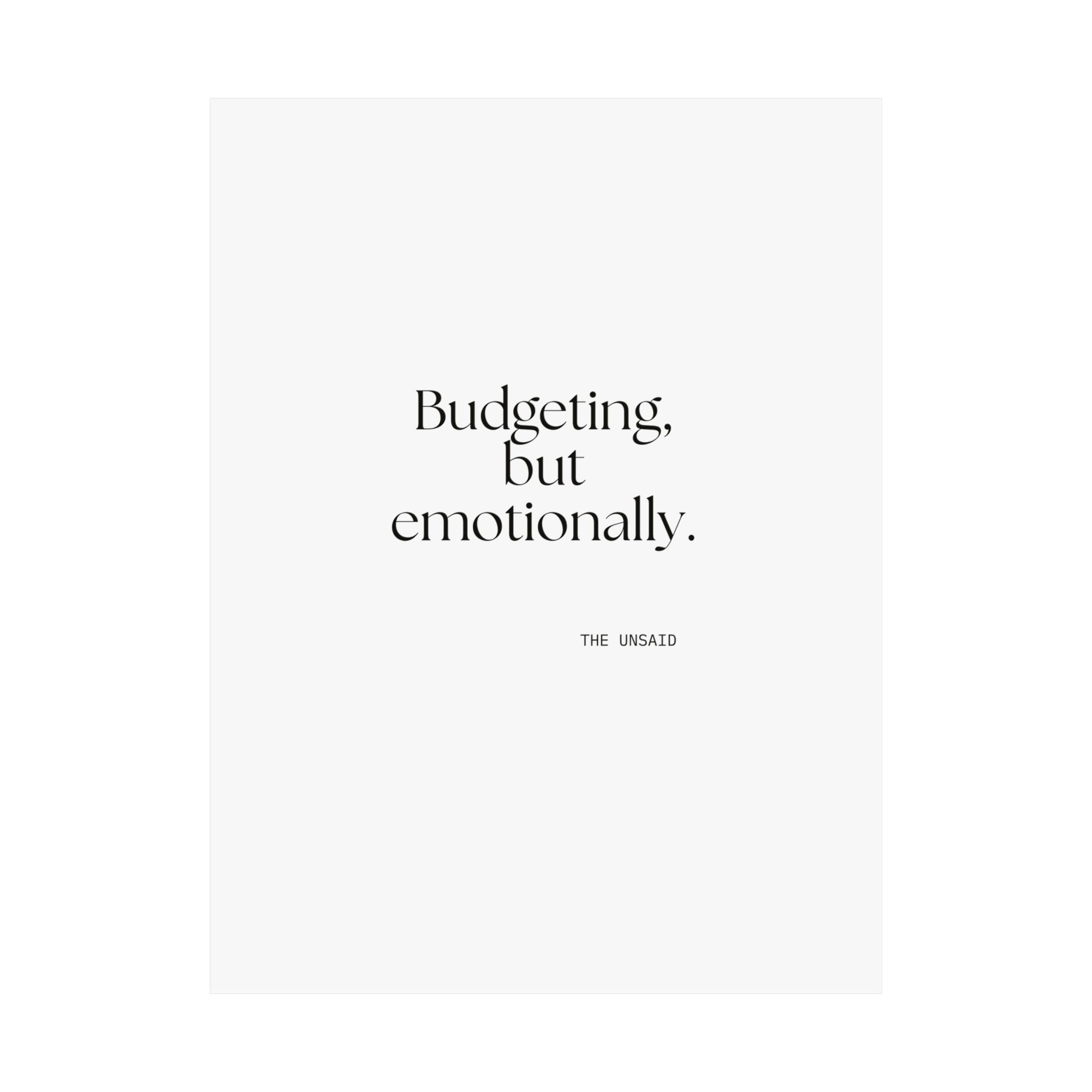 Budgeting, but emotionally - Poster - Dry Humor