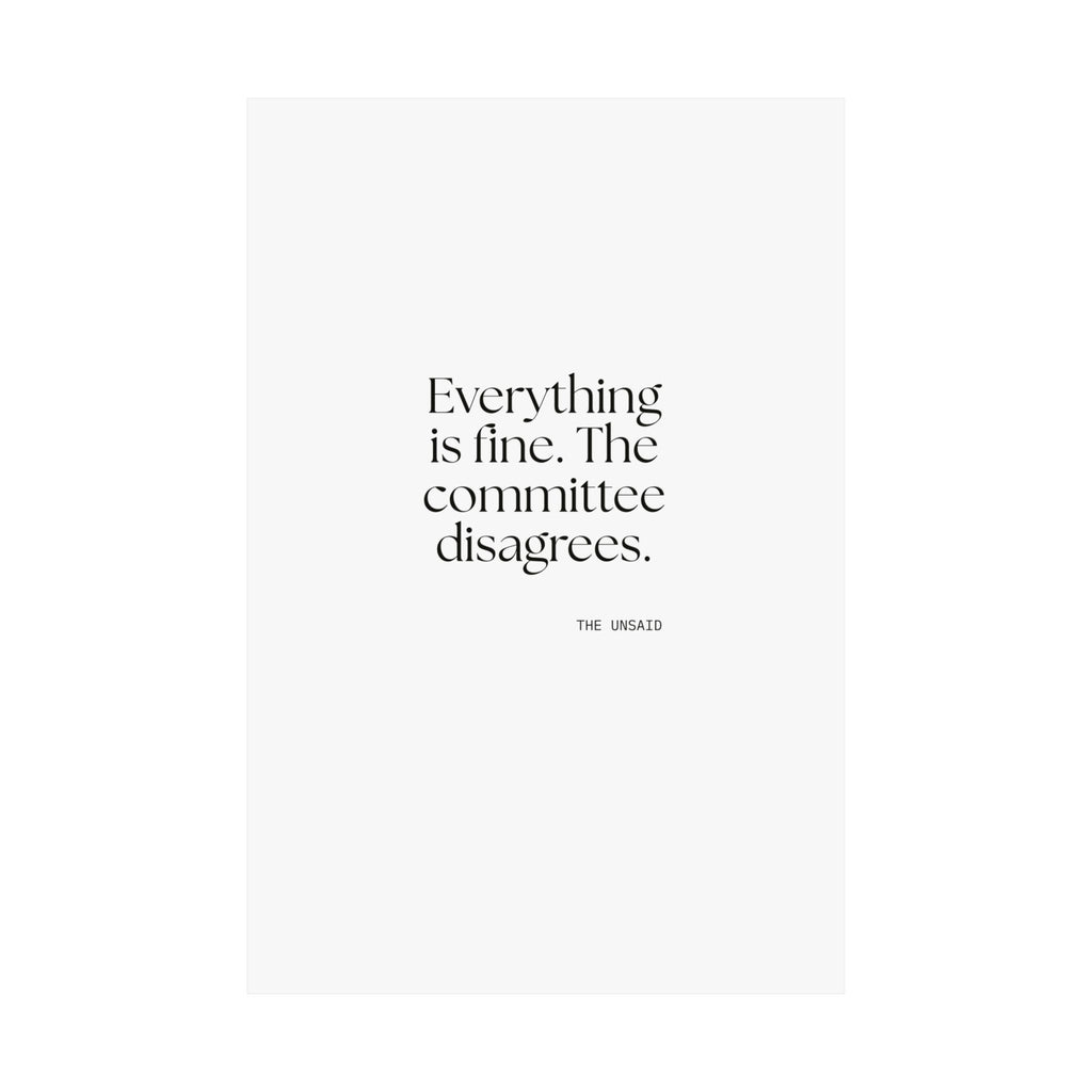 Everything is fine. The committee disagrees - Poster - For Introverts