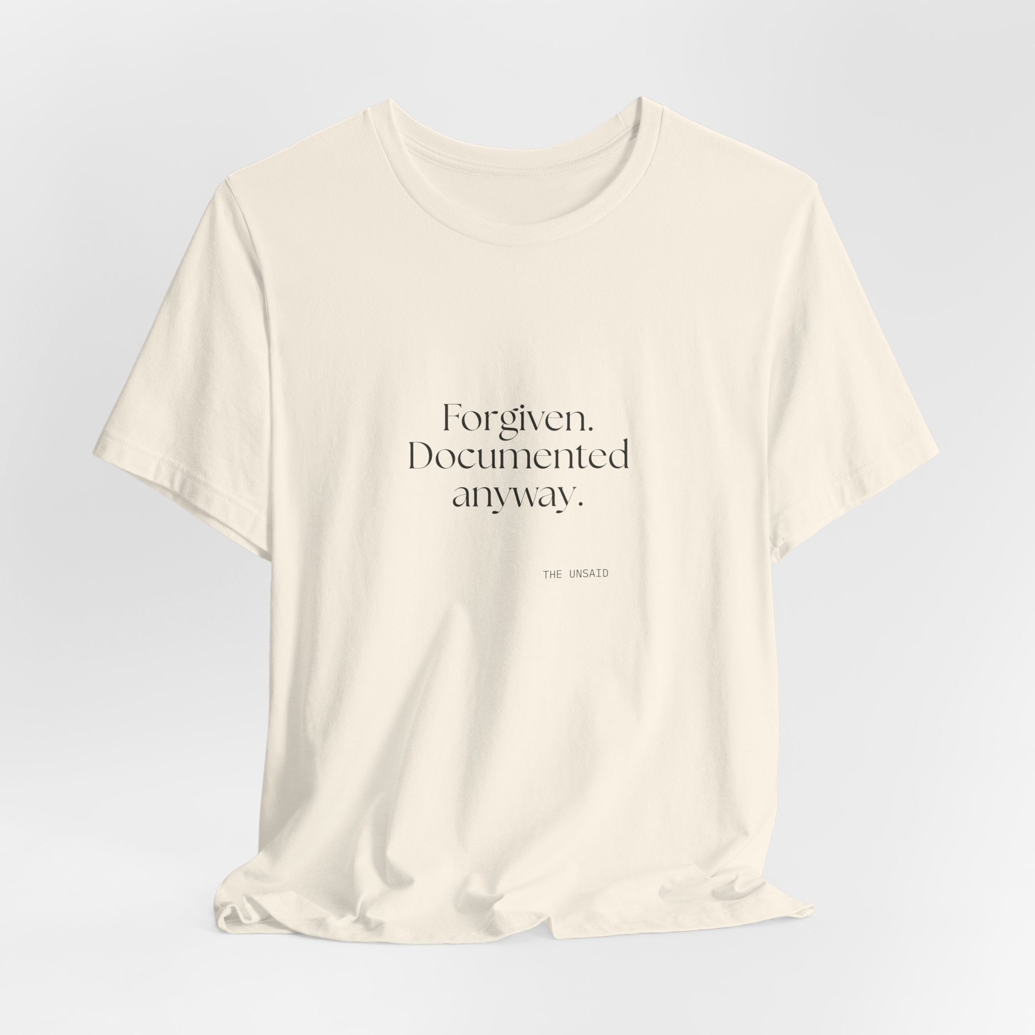 Forgiven. Documented anyway - Shirt - Dry Humor