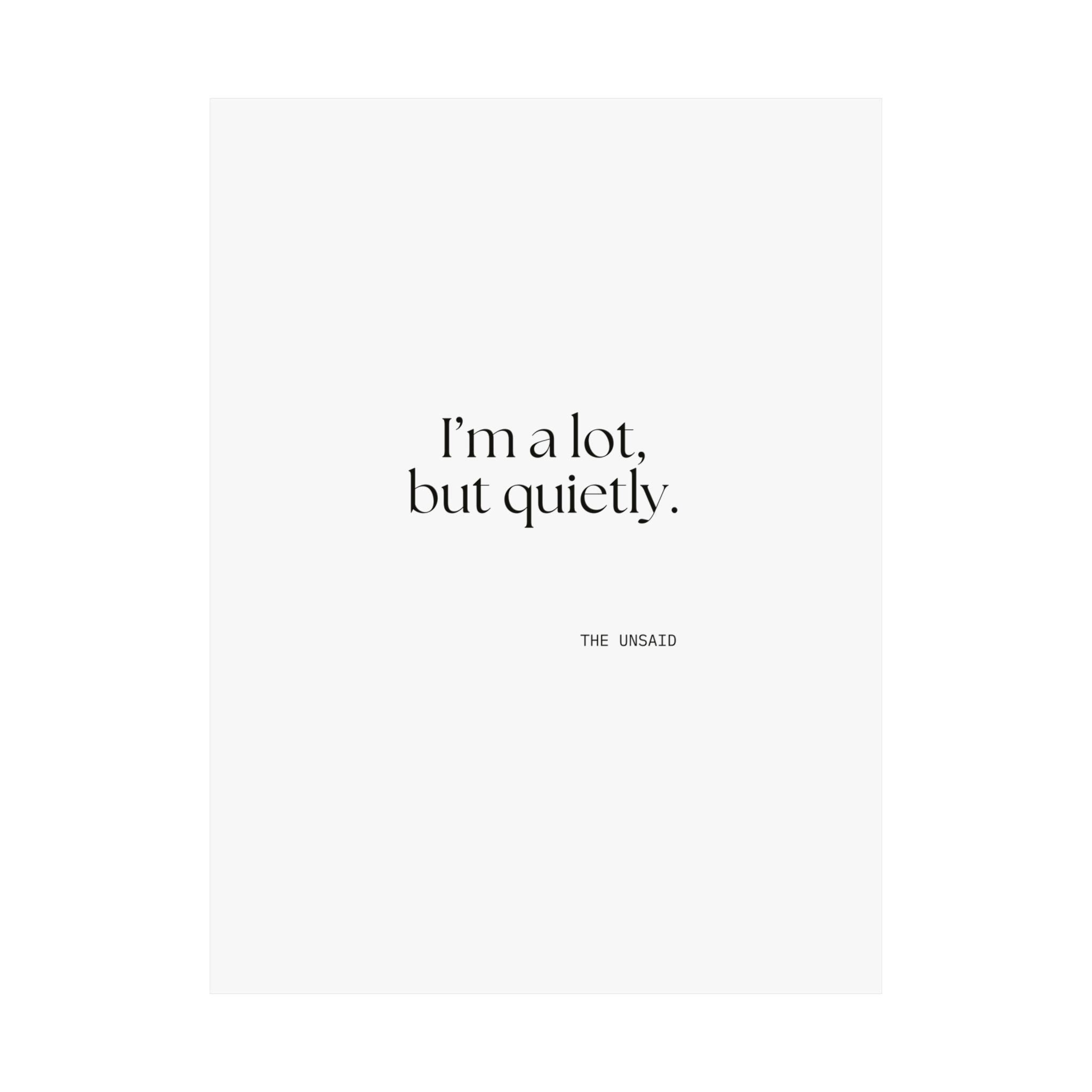 I’m a lot, but quietly - Poster - Dry Humor