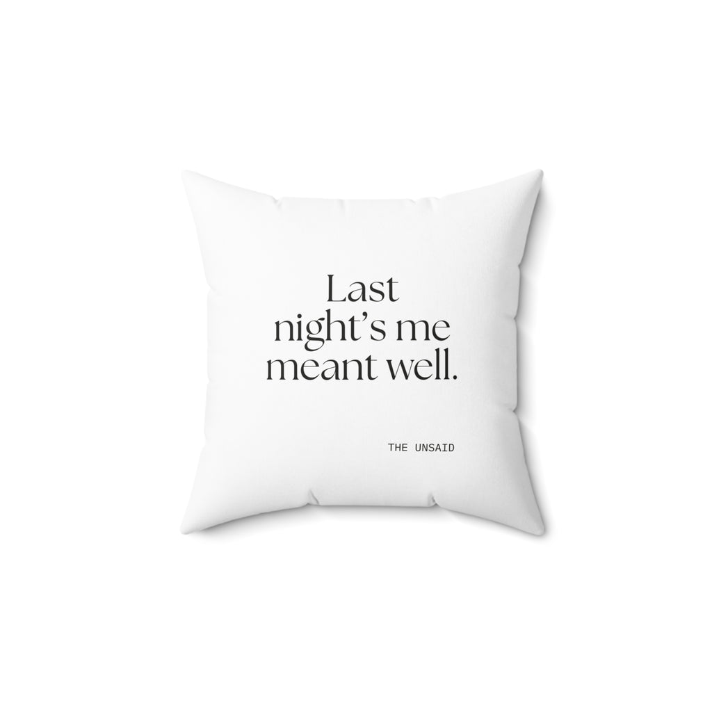 Last night’s me meant well - Throw Pillow - Dry Humor