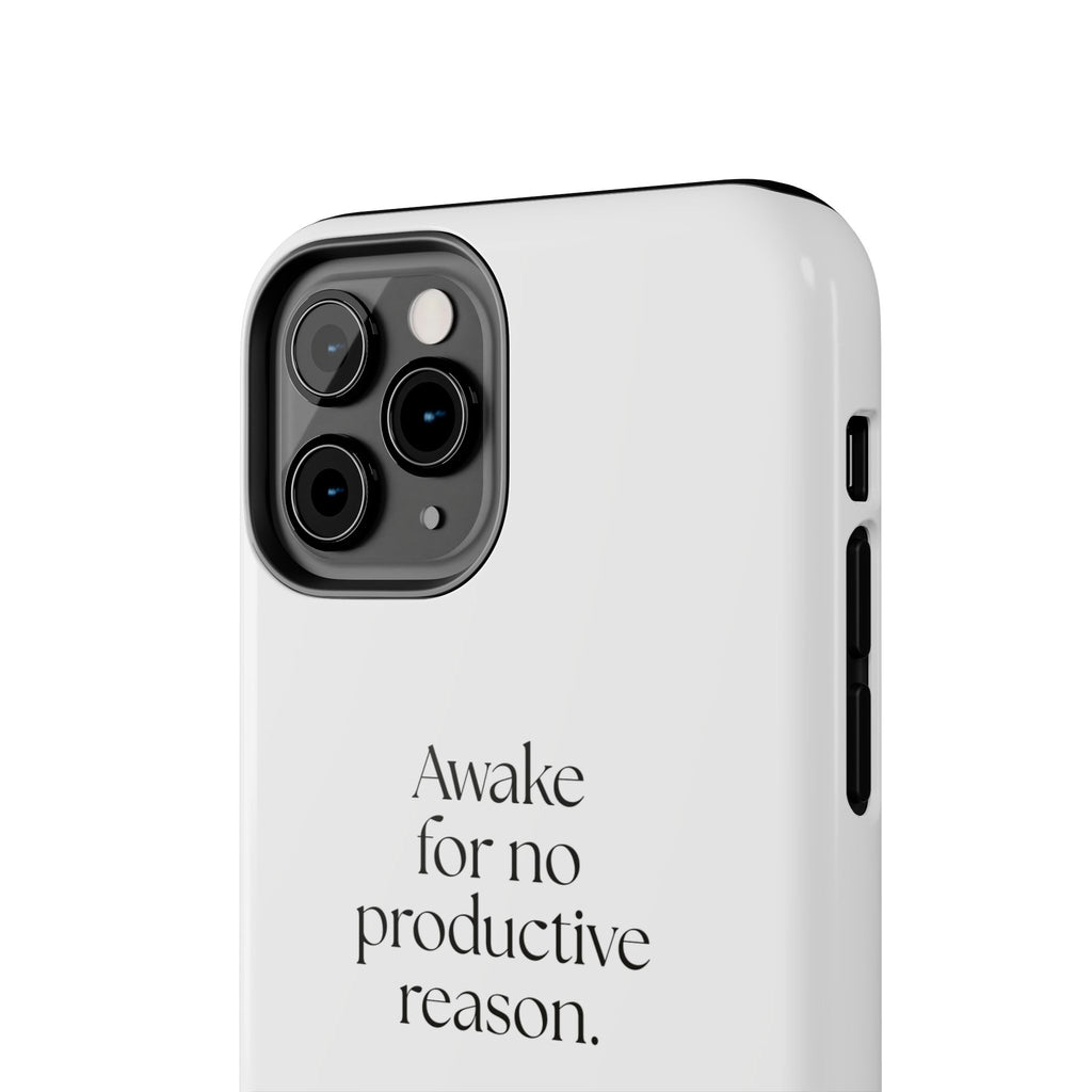 Awake for no productive reason - Tough Phone Case - For Overthinkers