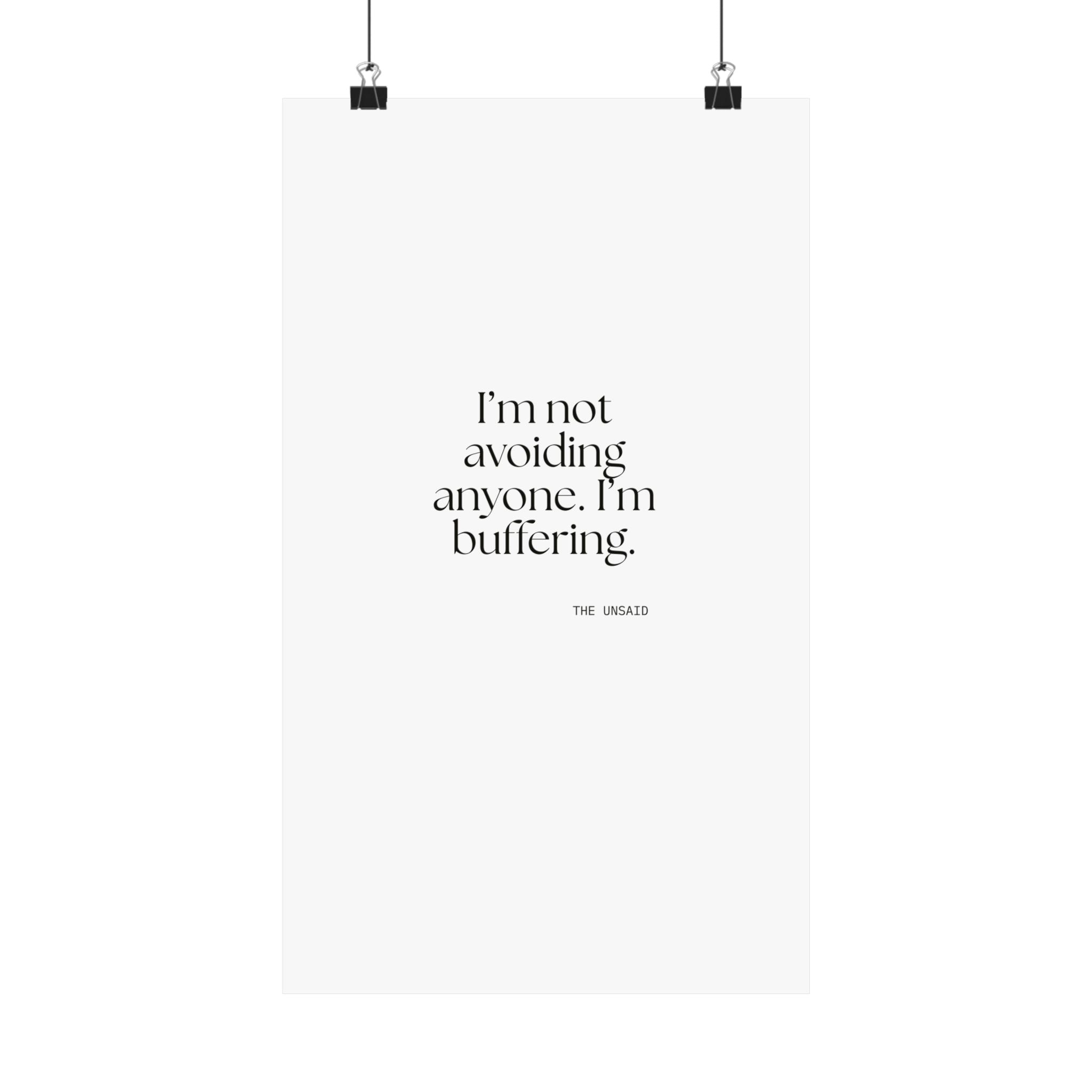 I’m not avoiding anyone. I’m buffering - Poster - For Quiet Minds