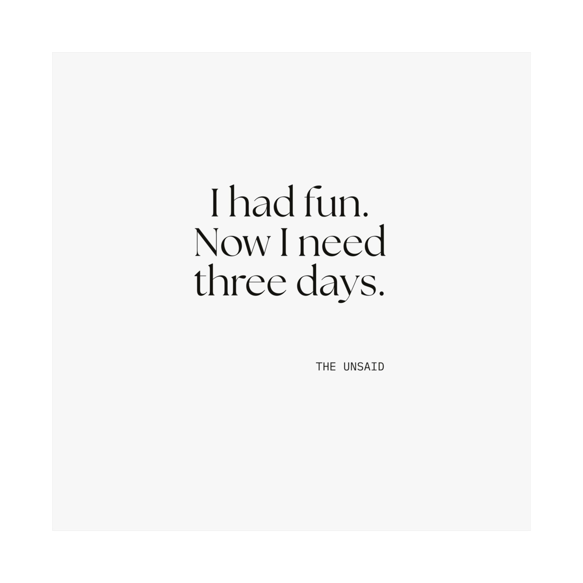 I had fun. Now I need three days - Poster - For Introverts