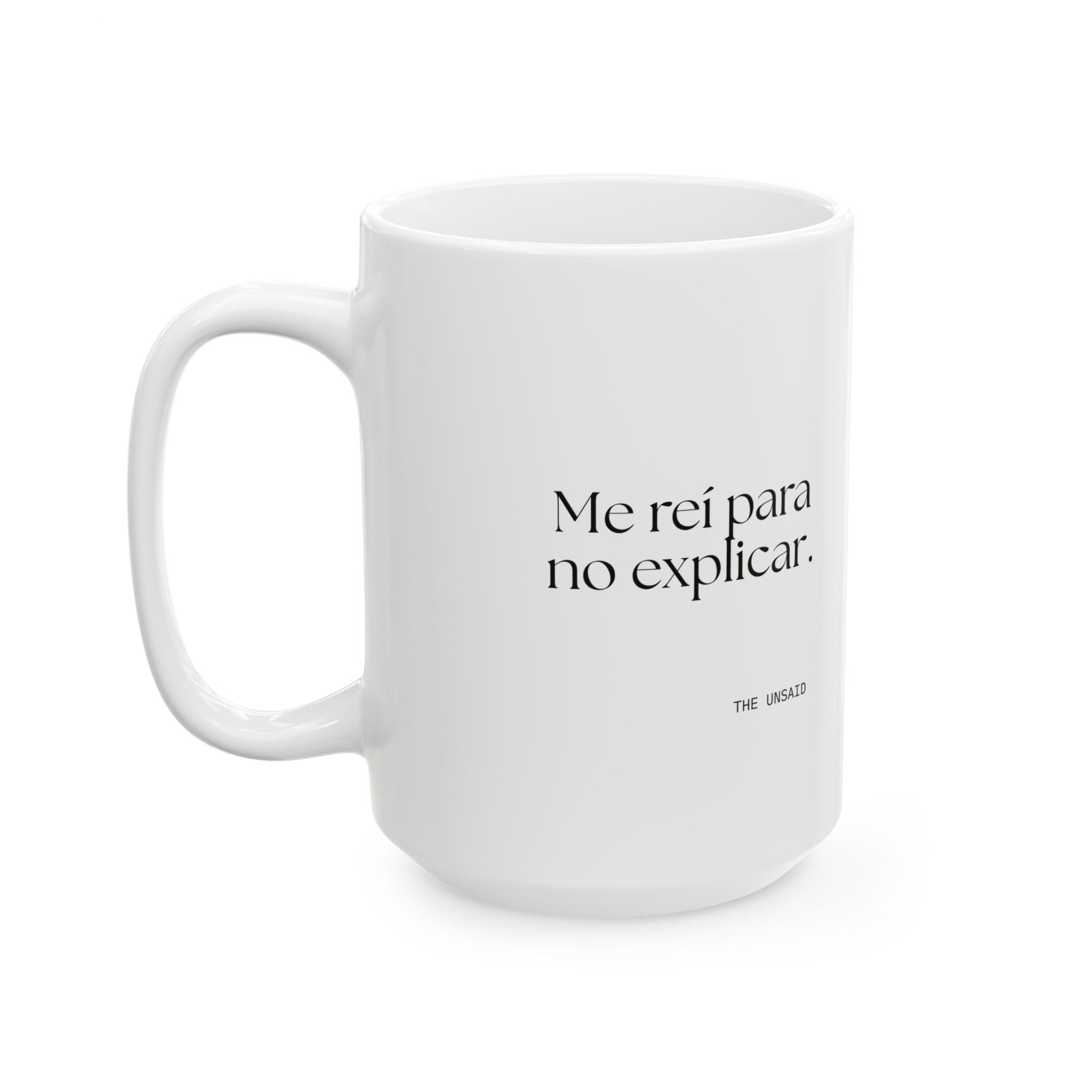Me reí para no explicar - Coffee Mug - En Español