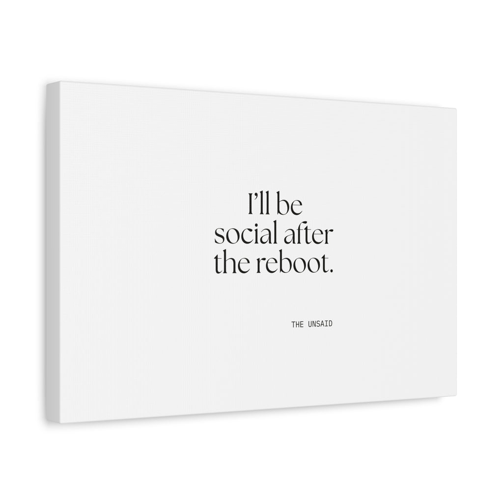 I’ll be social after the reboot - Canvas Print - For Introverts