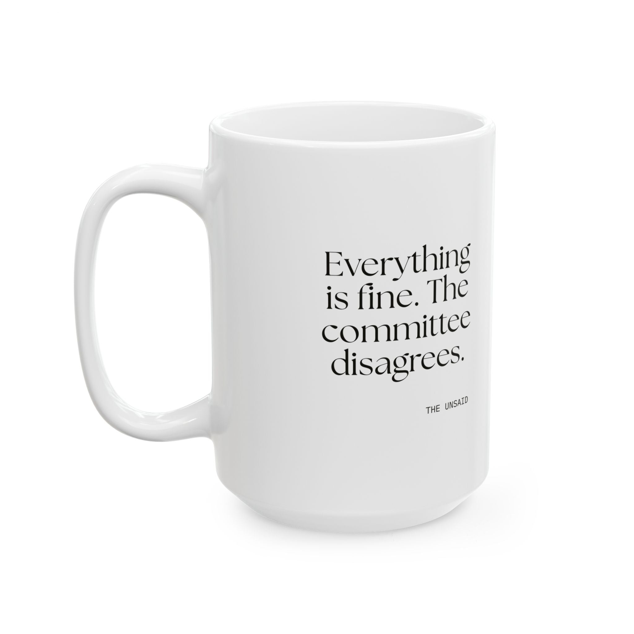 Everything is fine. The committee disagrees - Coffee Mug - For Introverts