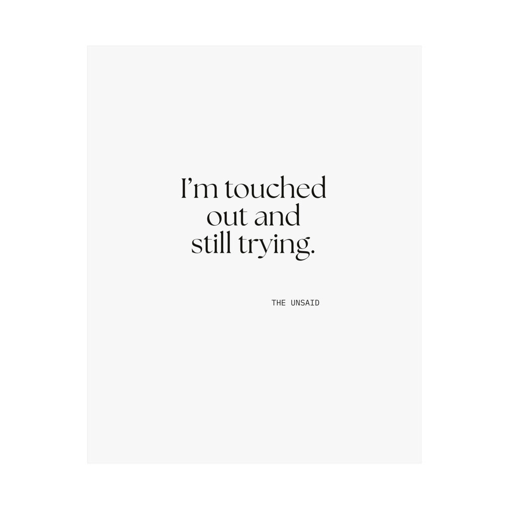 I’m touched out and still trying - Poster - Dry Humor