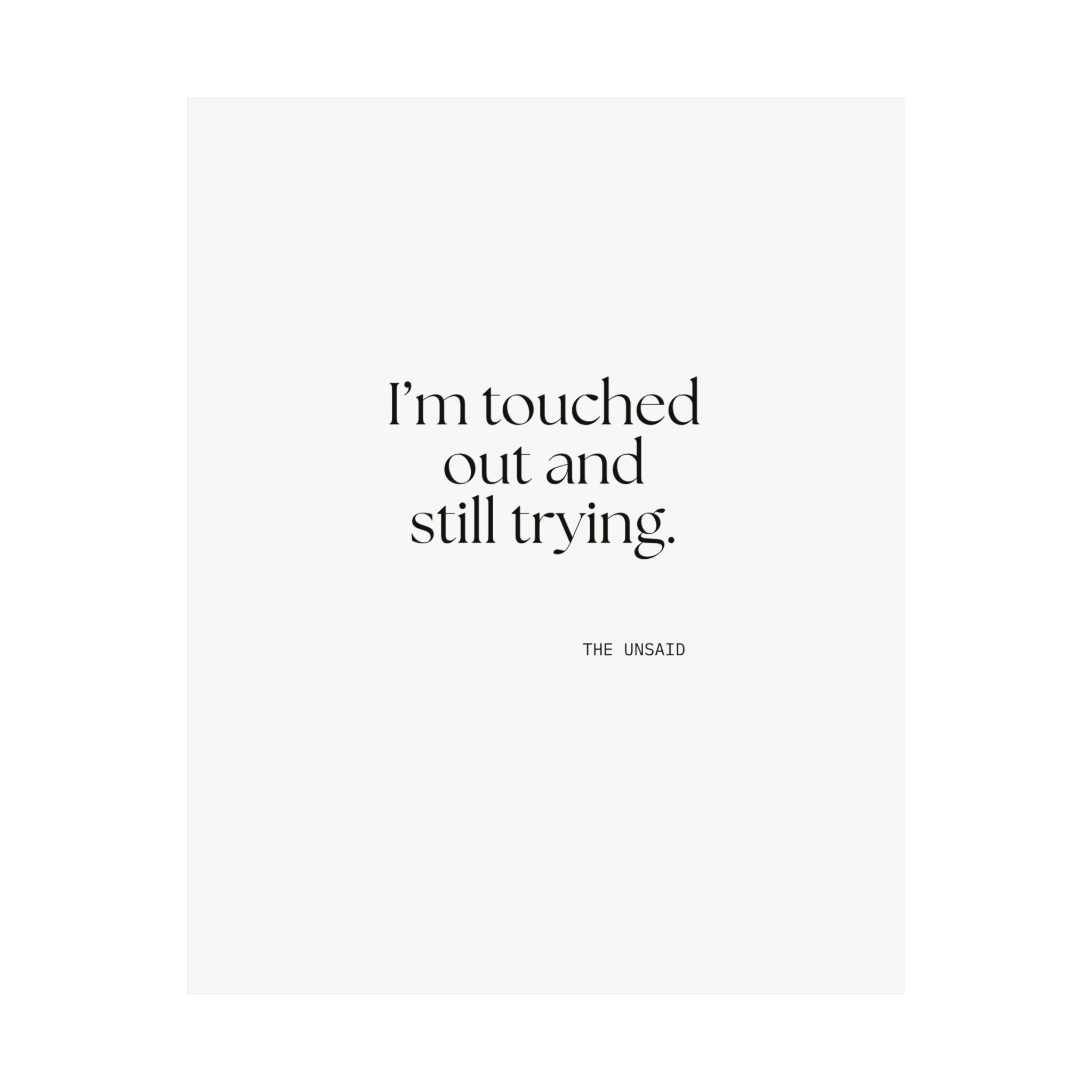 I’m touched out and still trying - Poster - Dry Humor