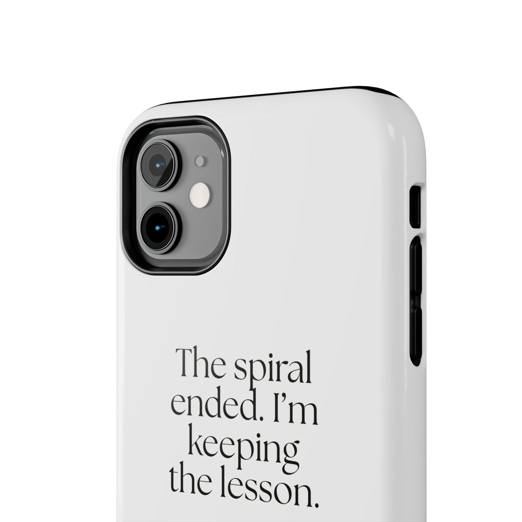 The spiral ended. I’m keeping the lesson - Tough Phone Case - Dry Humor