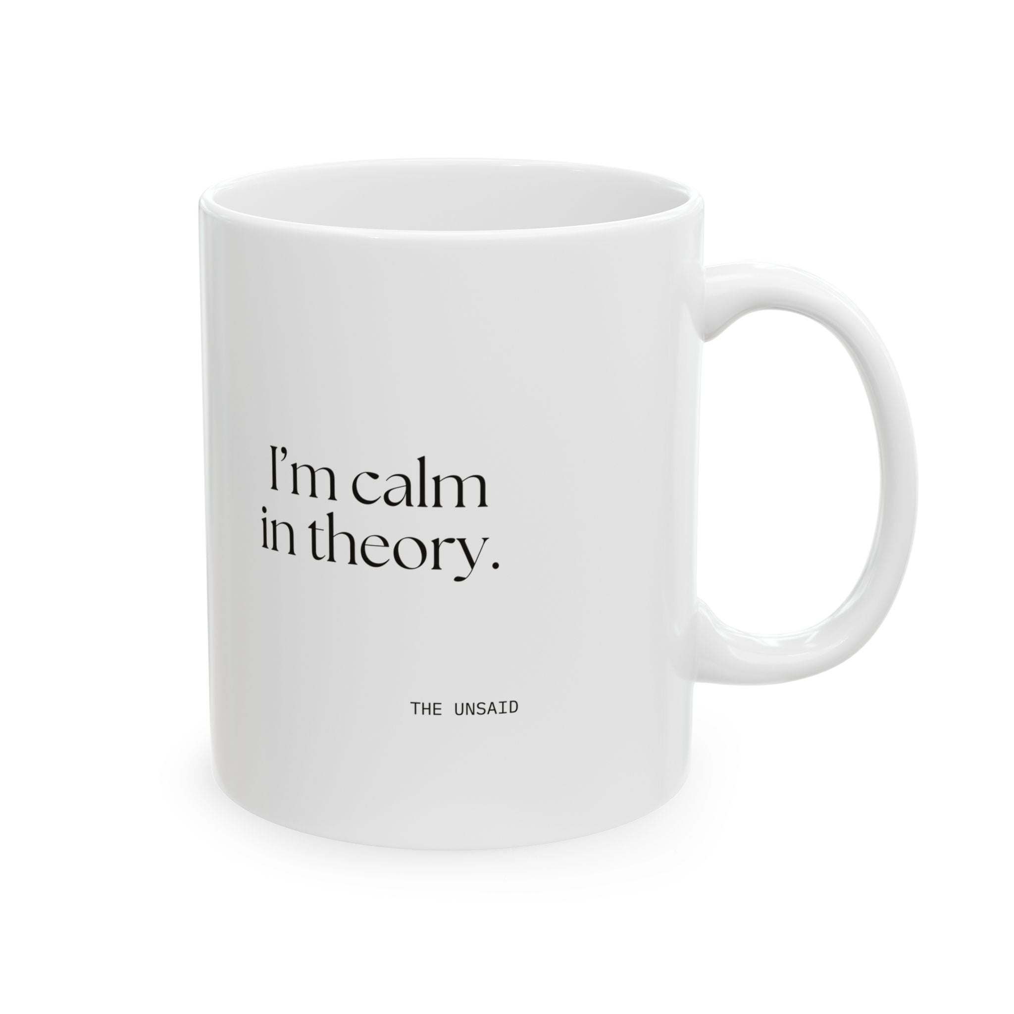 I’m calm in theory - Coffee Mug - For Quiet Minds