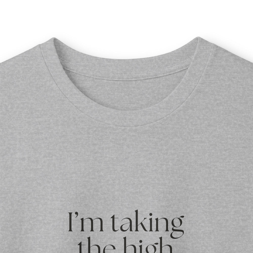 I’m taking the high road. It has traffic - Long Sleeve Shirt - Dry Humor