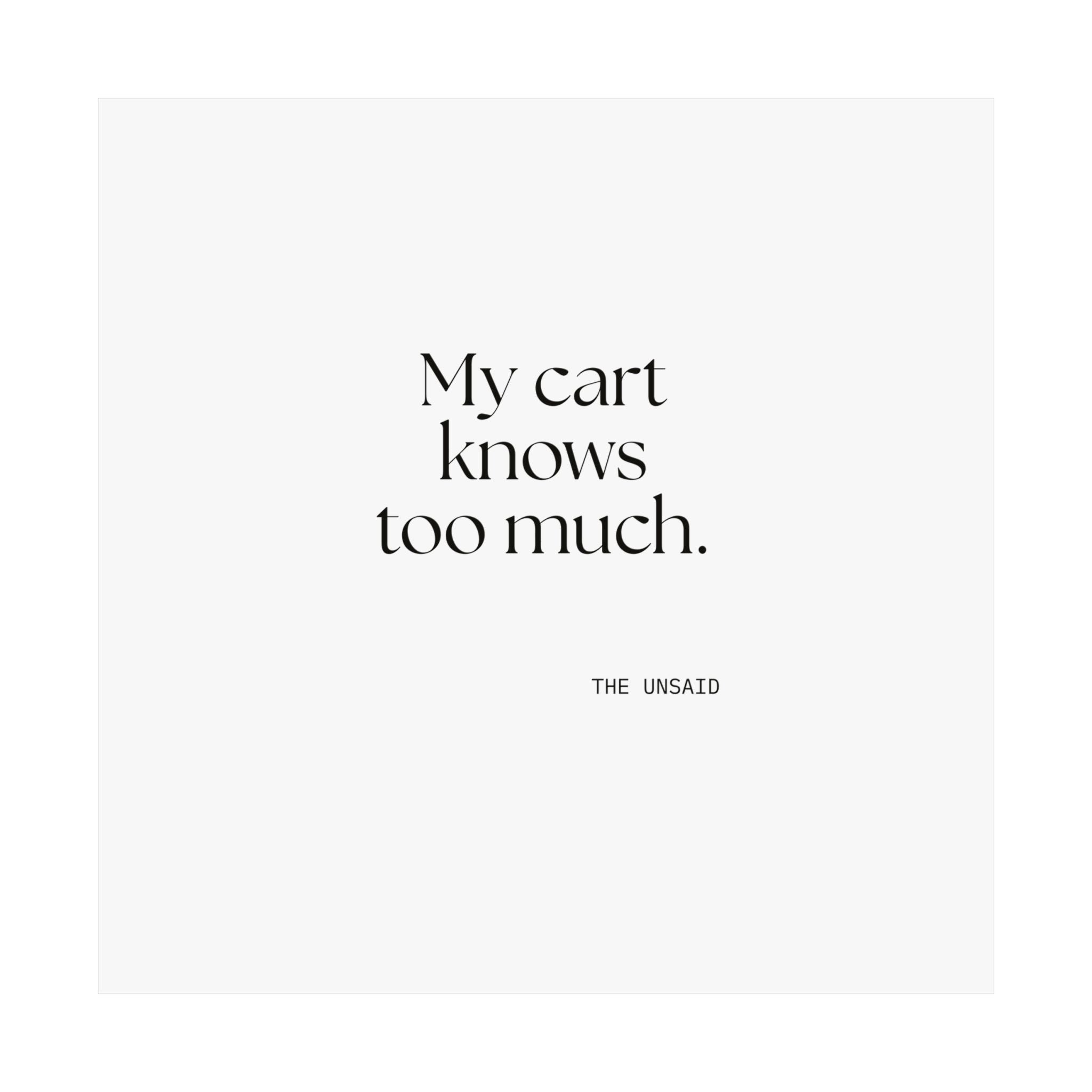 My cart knows too much - Poster - Dry Humor