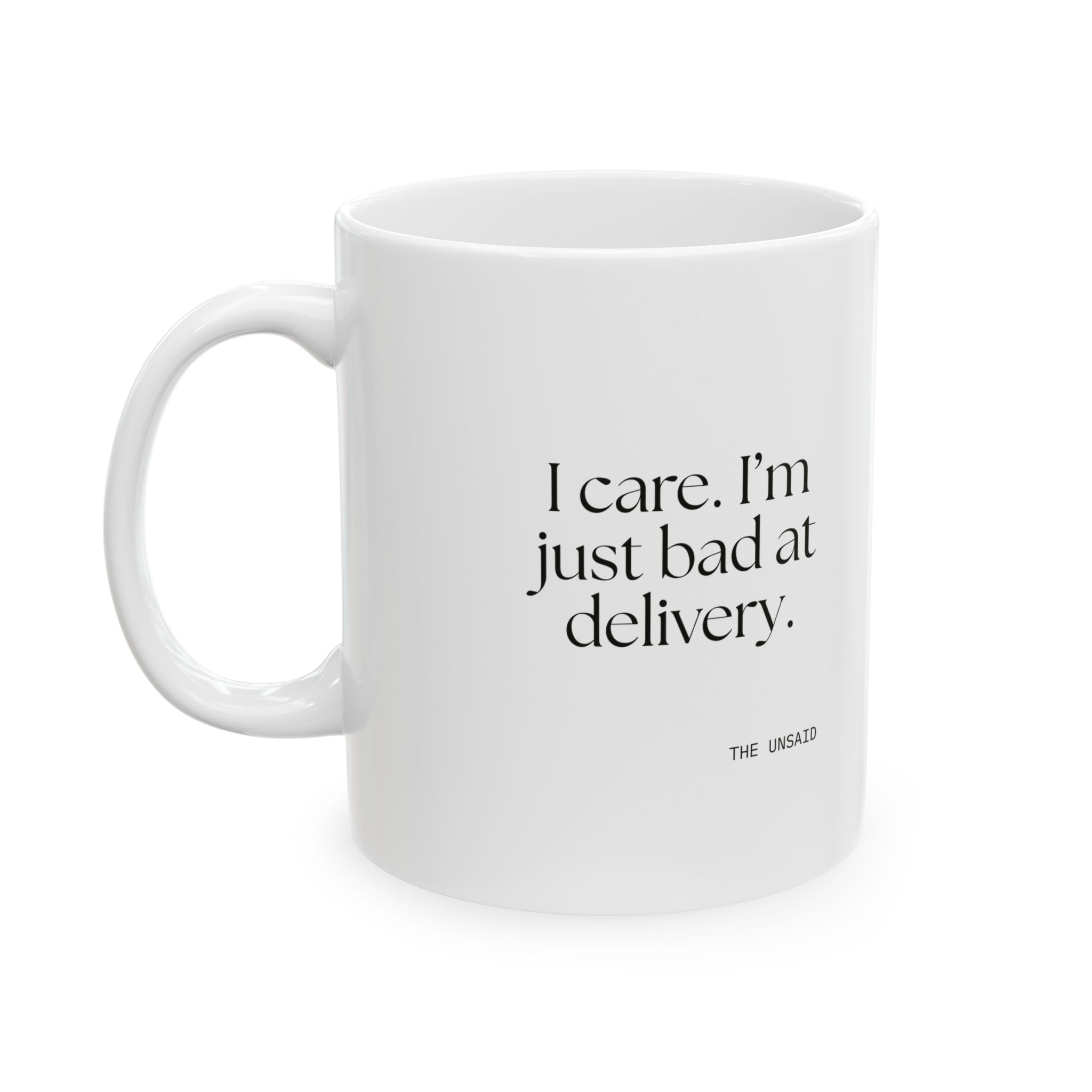 I care. I’m just bad at delivery - Coffee Mug - For Introverts