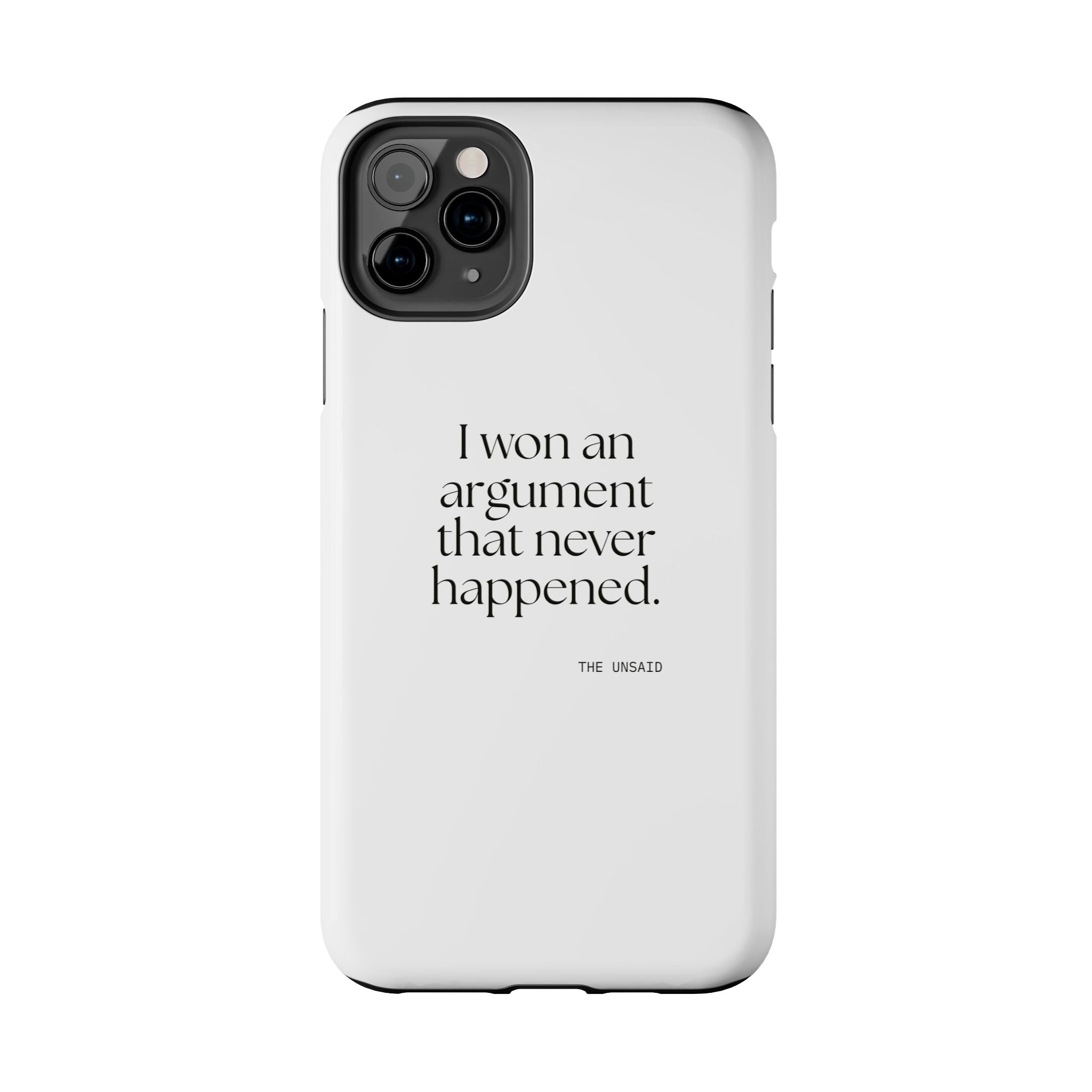 I won an argument that never happened - Tough Phone Case - For Overthinkers