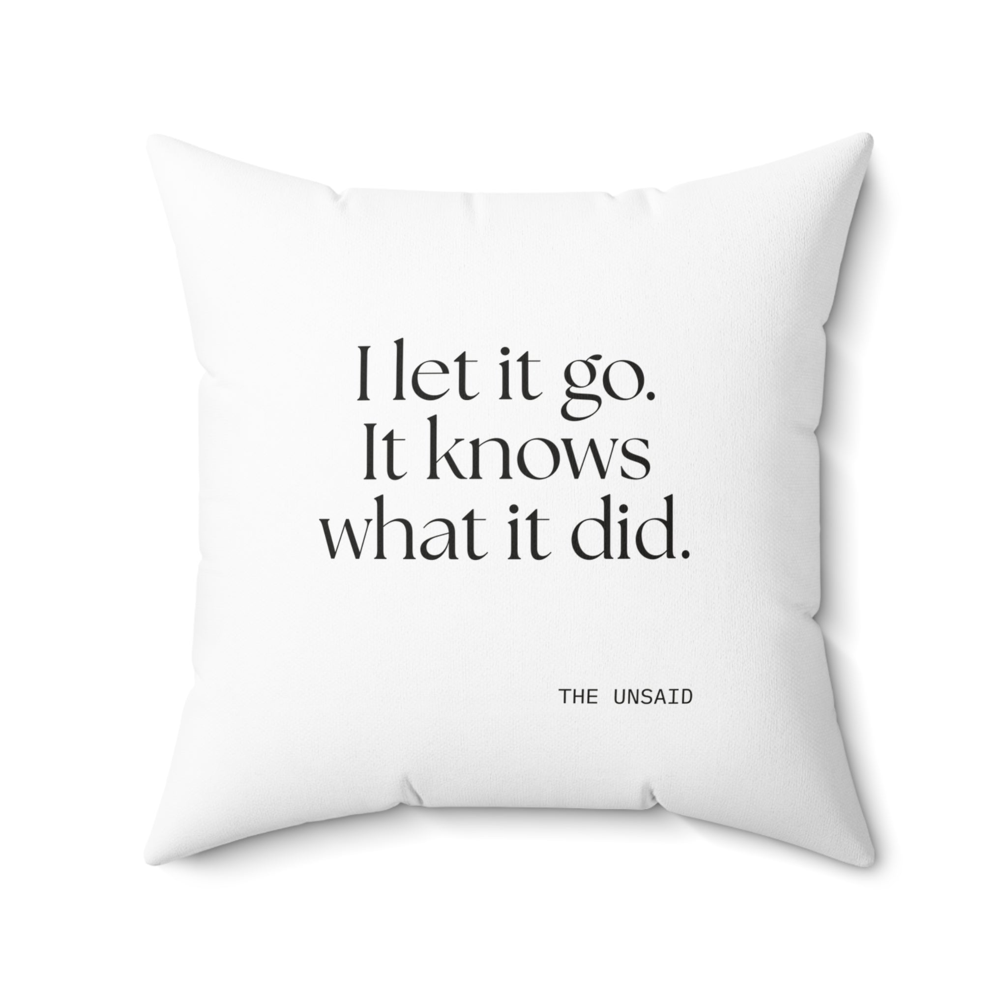 I let it go. It knows what it did - Throw Pillow - Dry Humor
