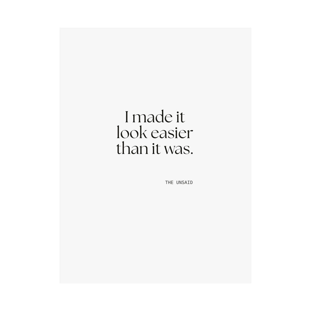 I made it look easier than it was - Poster - For Tired Days