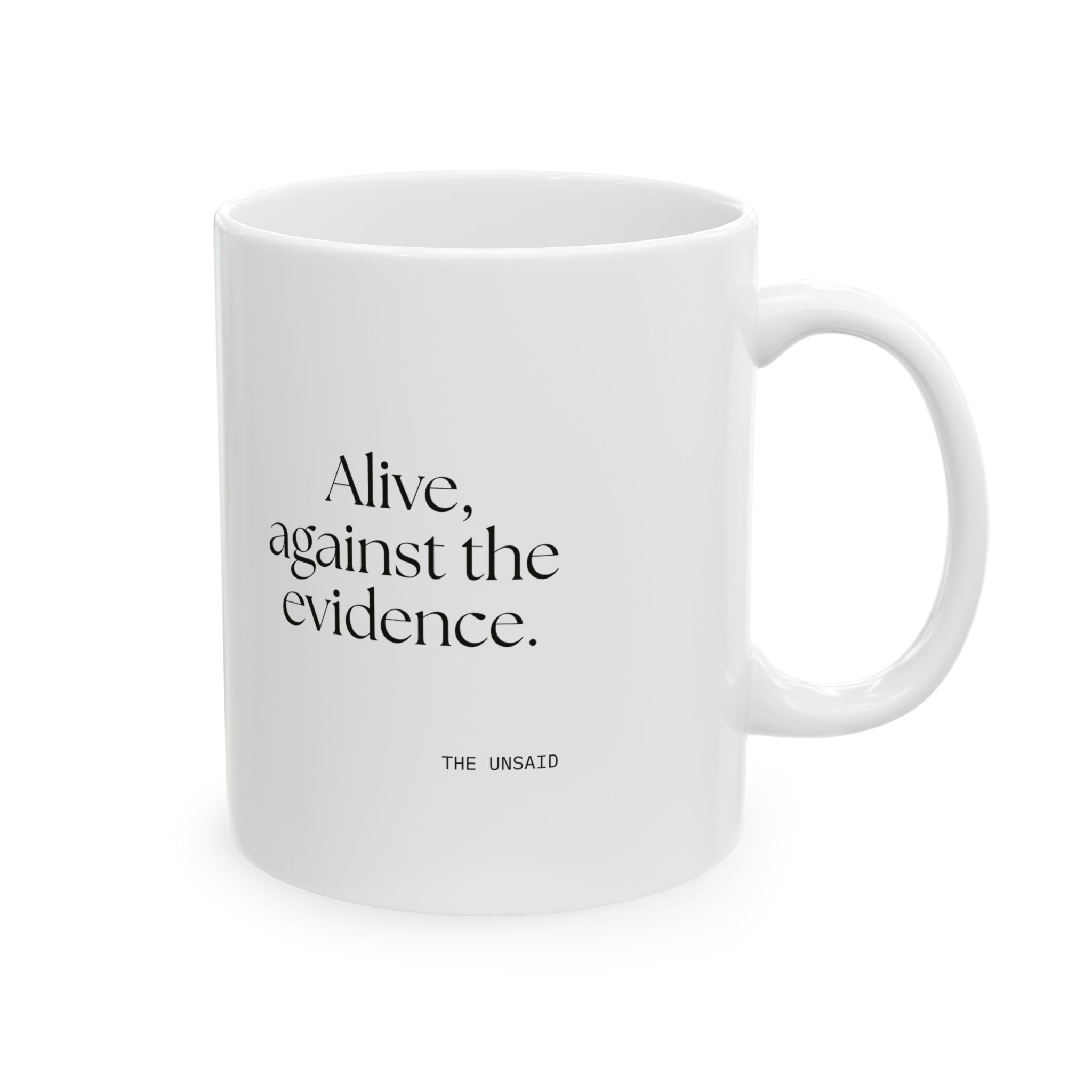 Alive, against the evidence - Coffee Mug - For Introverts