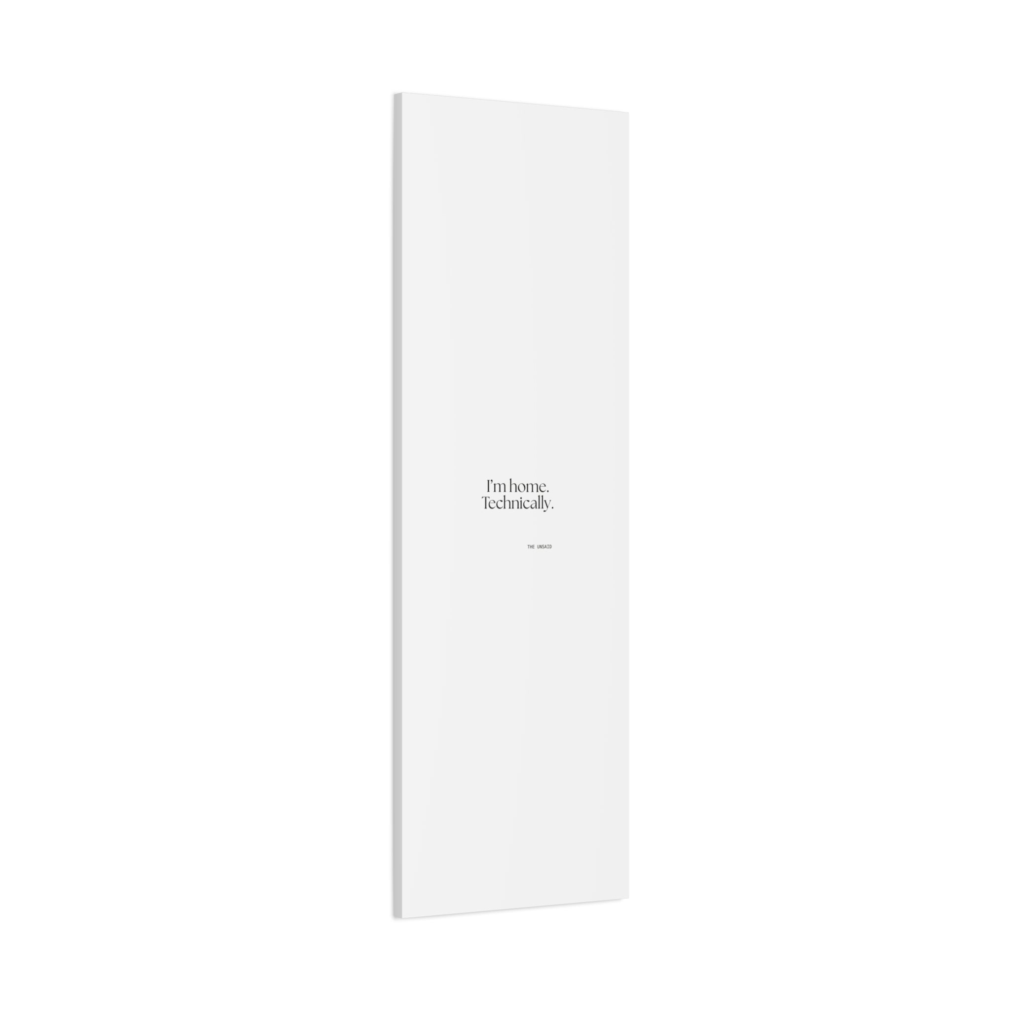 I’m home. Technically - Canvas Print - For Quiet Minds