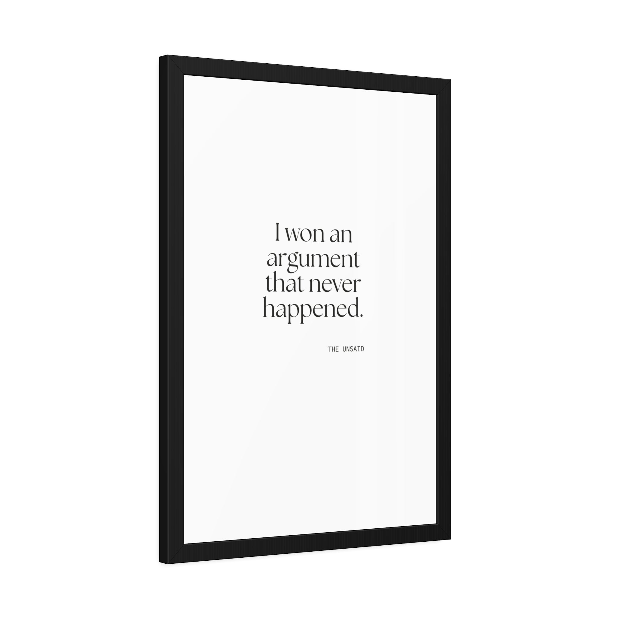 I won an argument that never happened - Framed Print - For Overthinkers