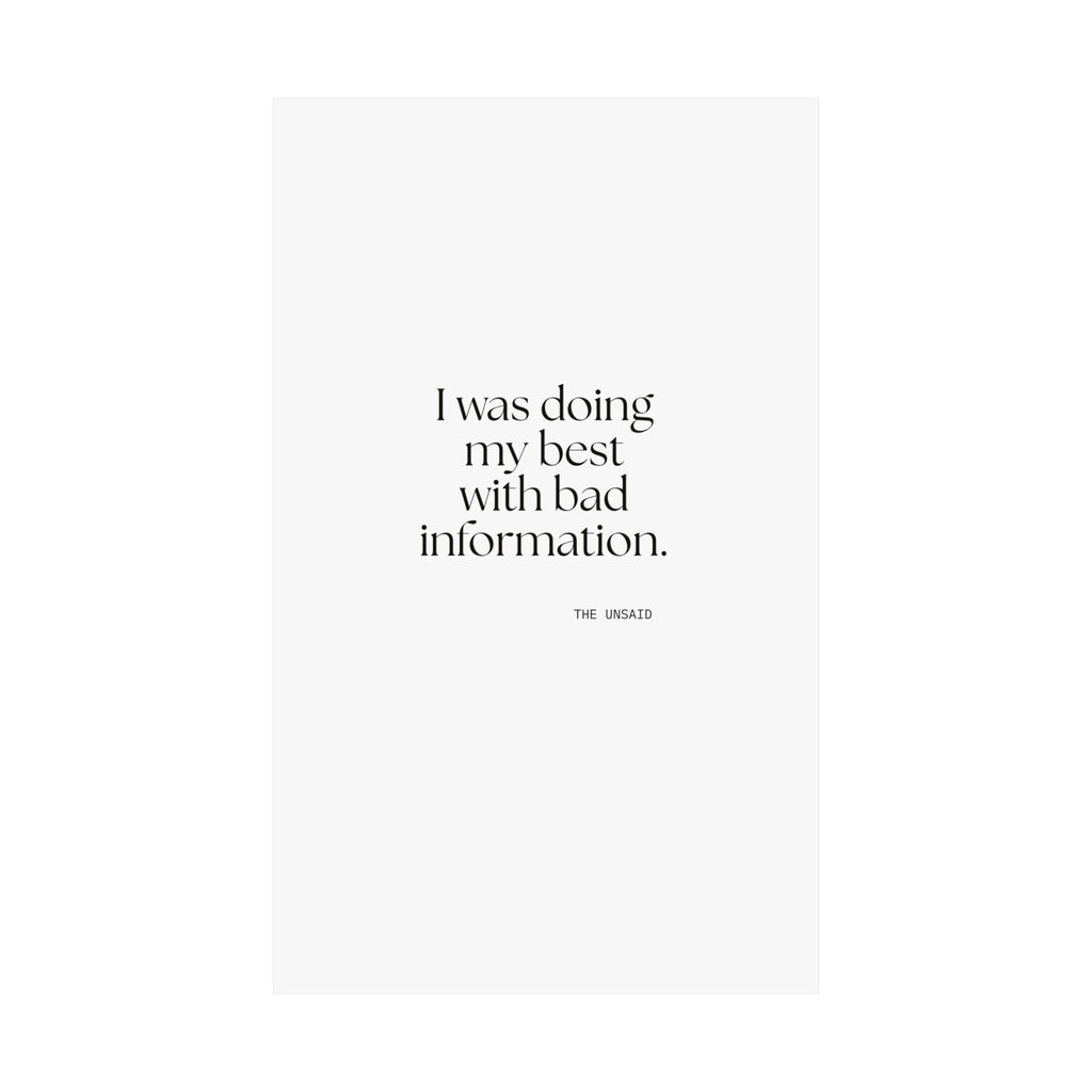 I was doing my best with bad information - Poster - Dry Humor