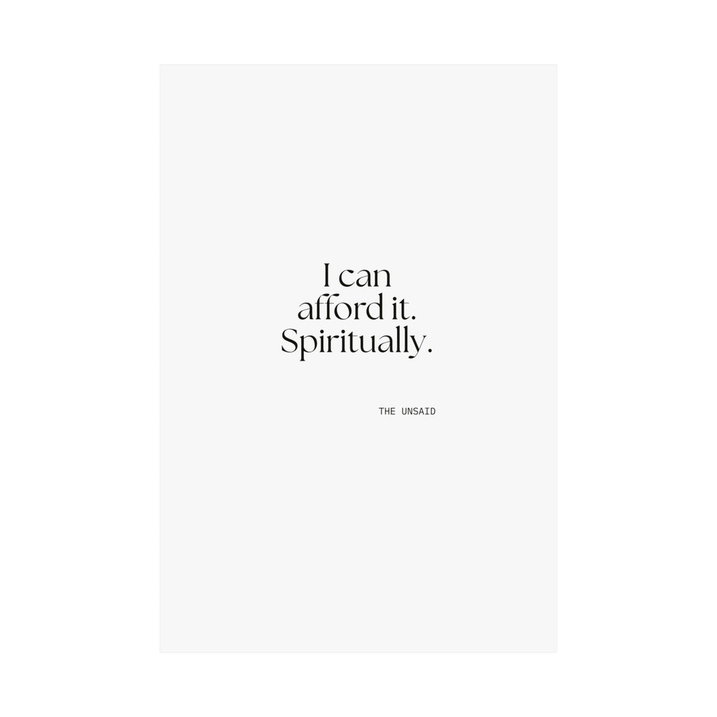 I can afford it. Spiritually - Poster - Dry Humor