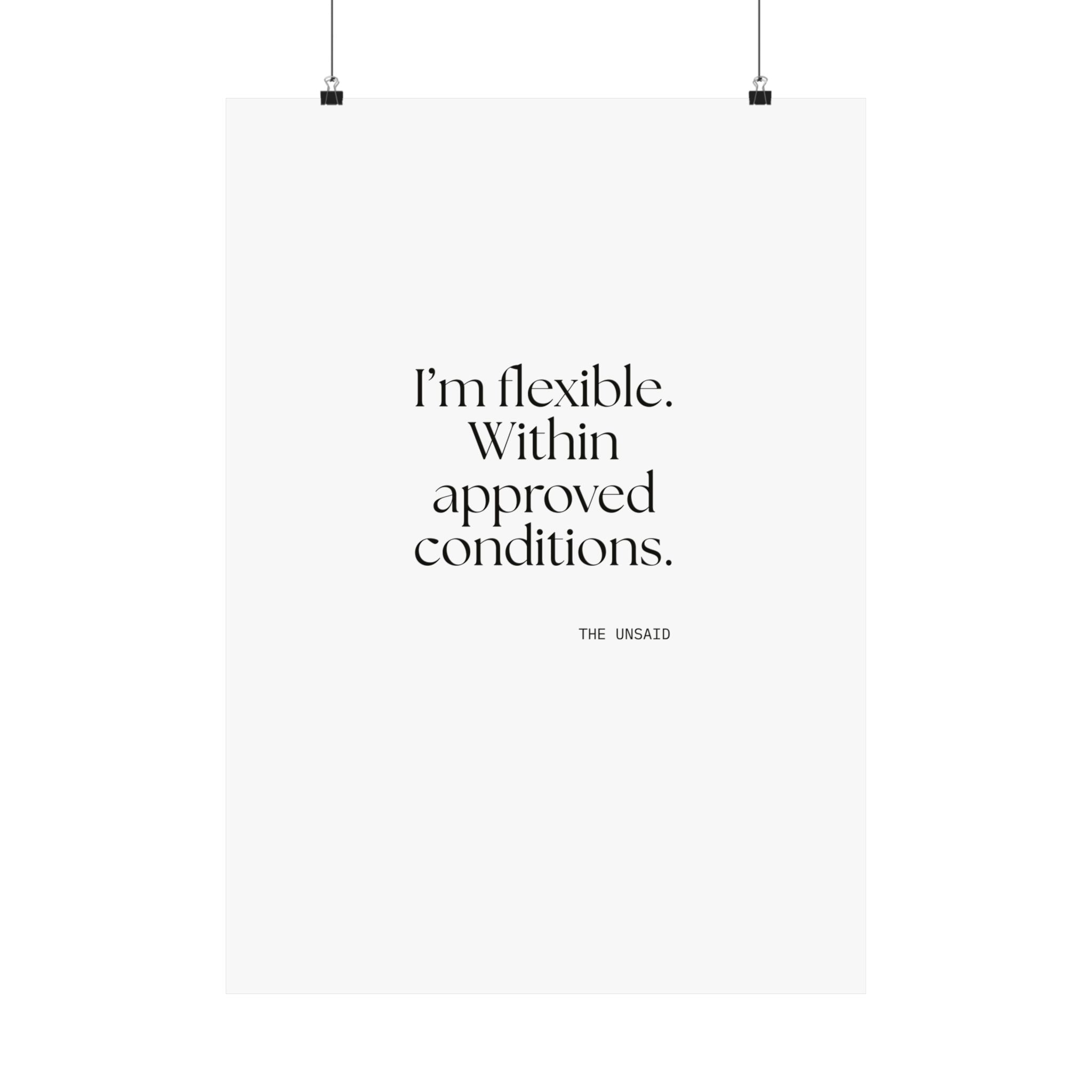 I’m flexible. Within approved conditions - Poster - Dry Humor