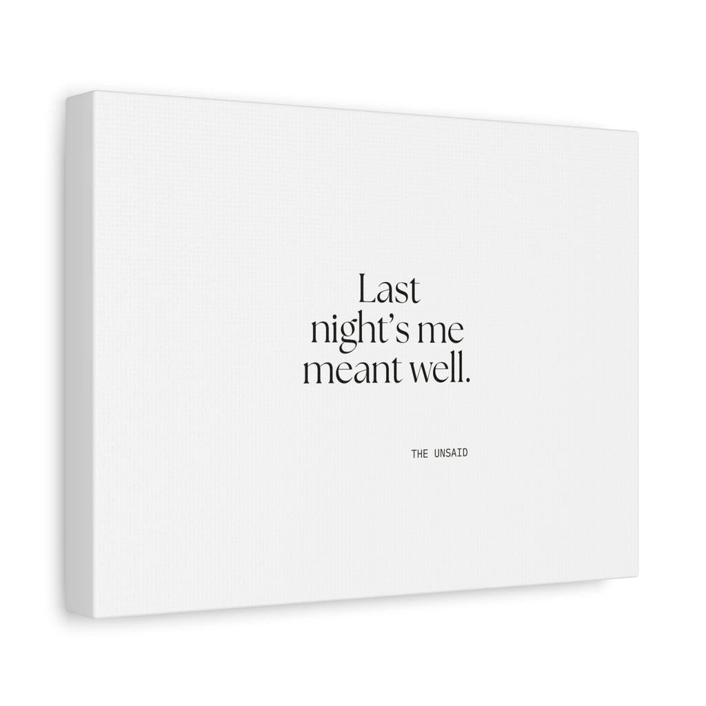 Last night’s me meant well - Canvas Print - Dry Humor
