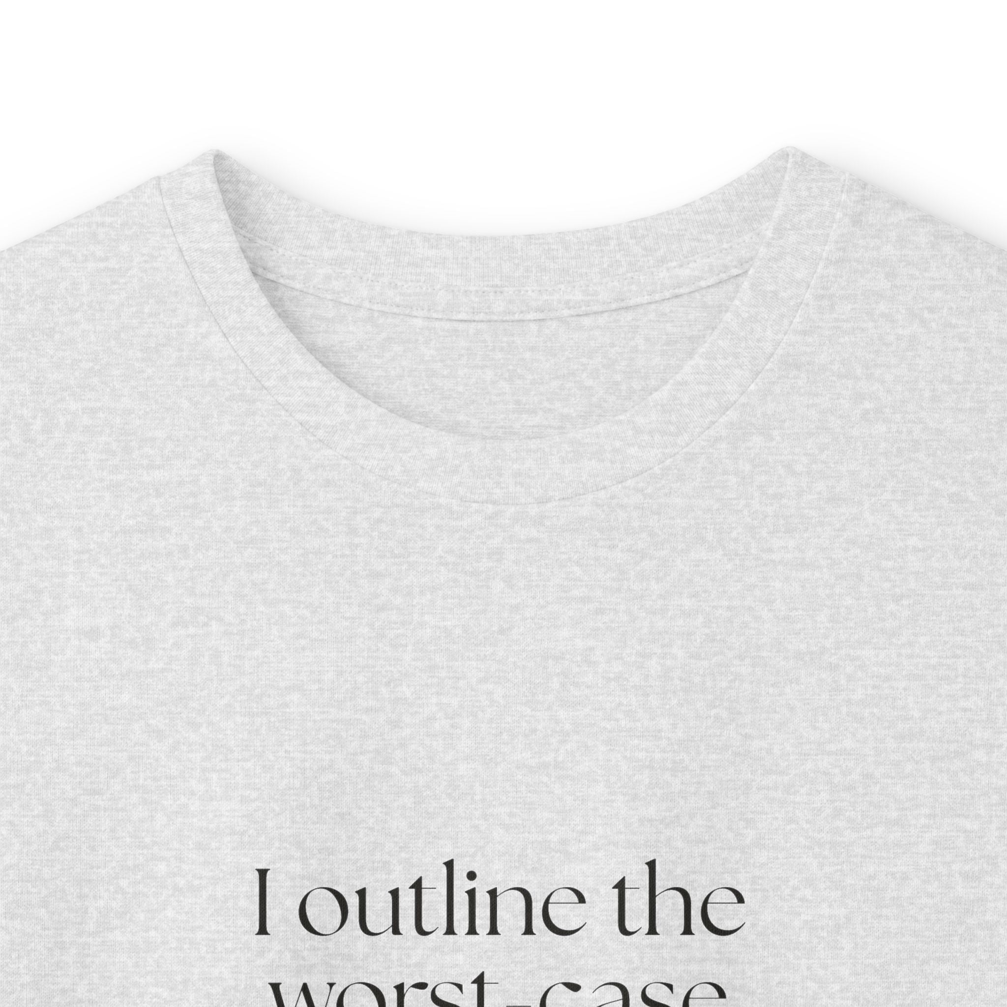 I outlined the worst-case scenario. Twice - Long Sleeve Shirt - Dry Humor
