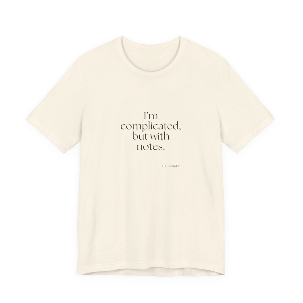 I’m complicated, but with notes - Shirt - Dry Humor