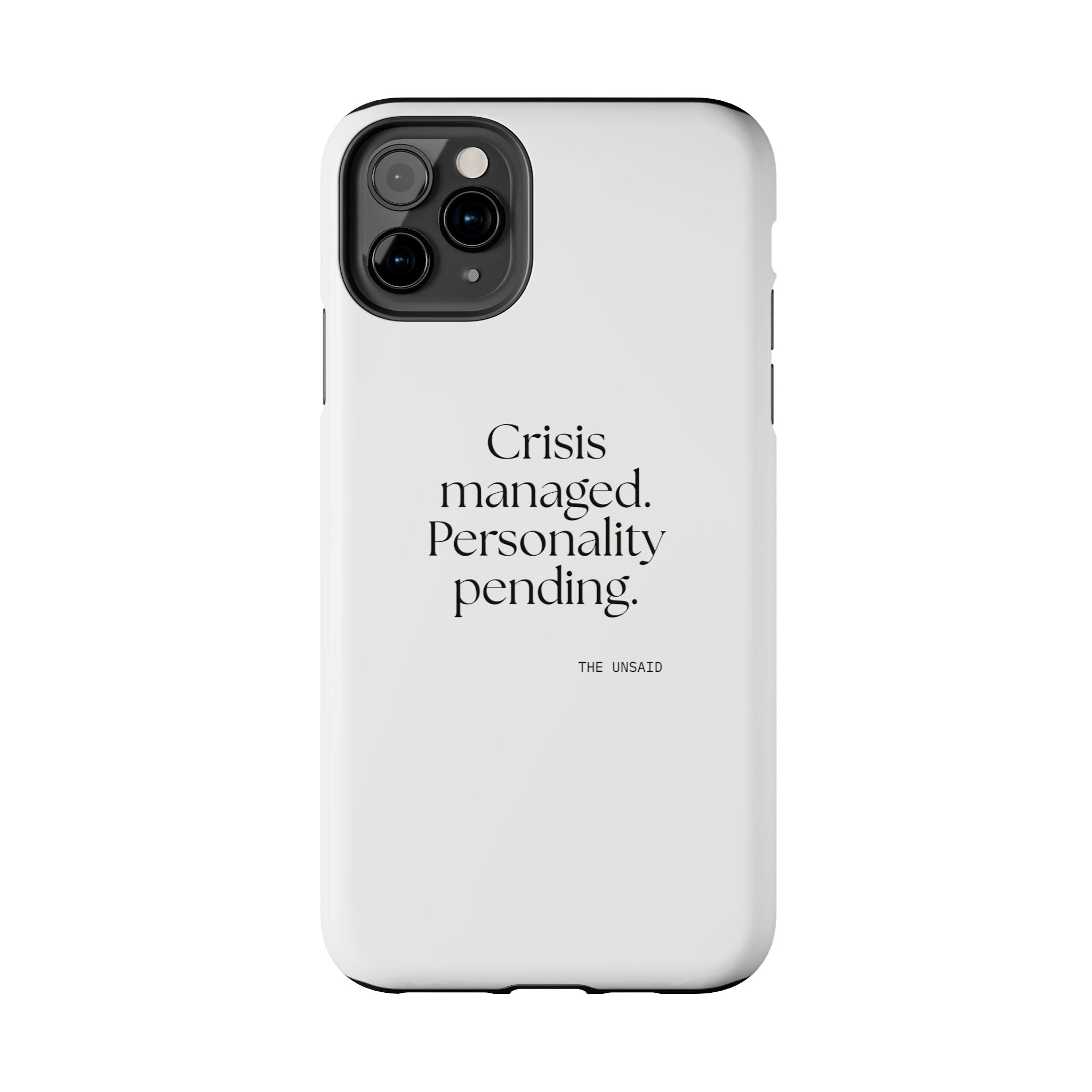Crisis managed. Personality pending - Tough Phone Case - For Introverts