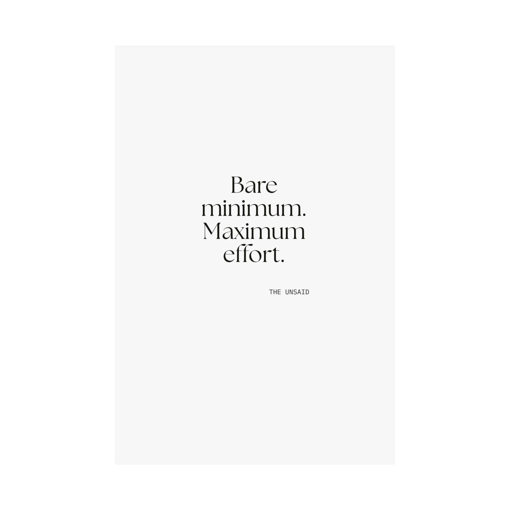 Bare minimum. Maximum effort - Poster - Dry Humor