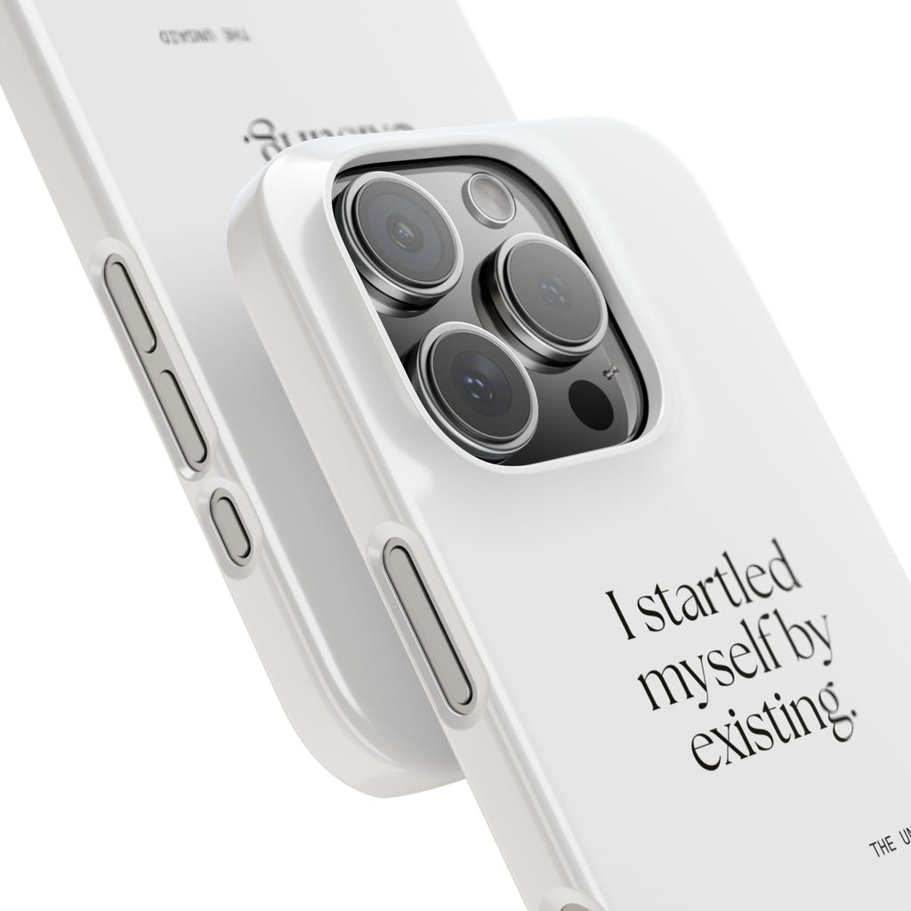 I startled myself by existing - Phone Case - For Quiet Minds