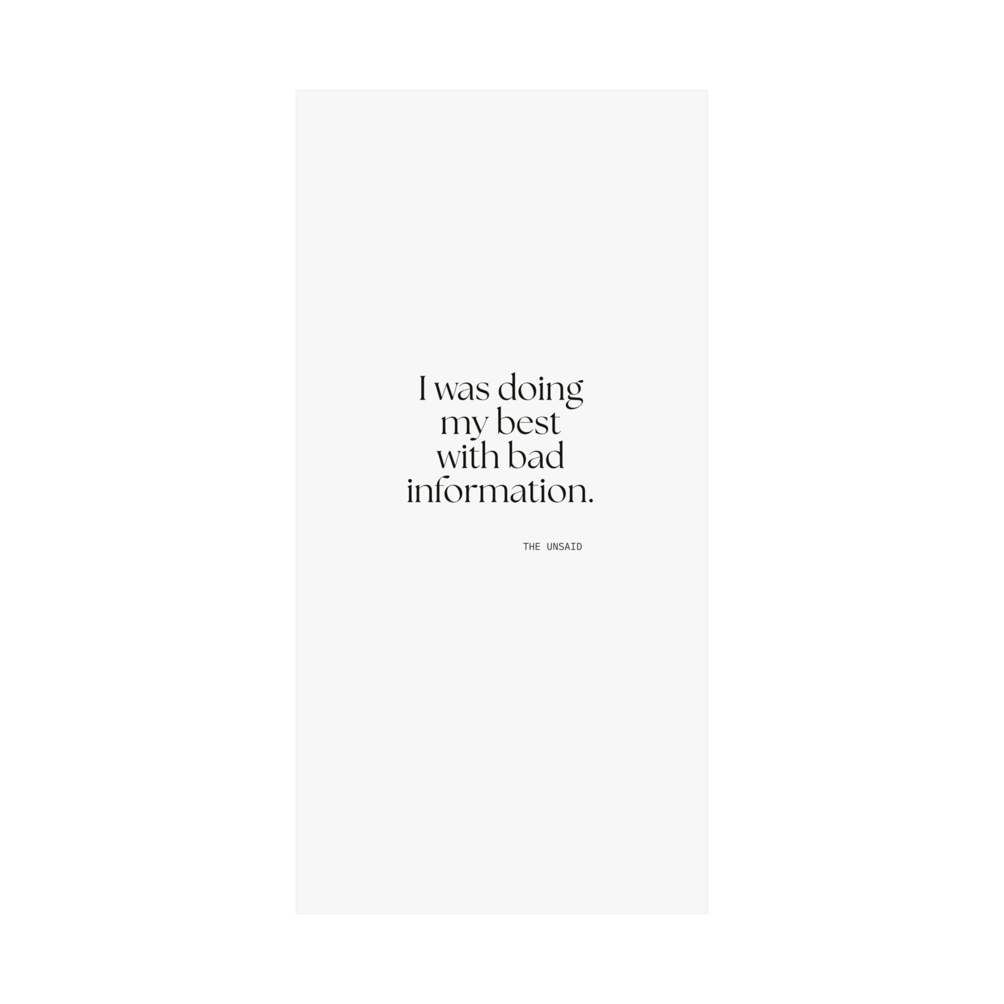 I was doing my best with bad information - Poster - Dry Humor