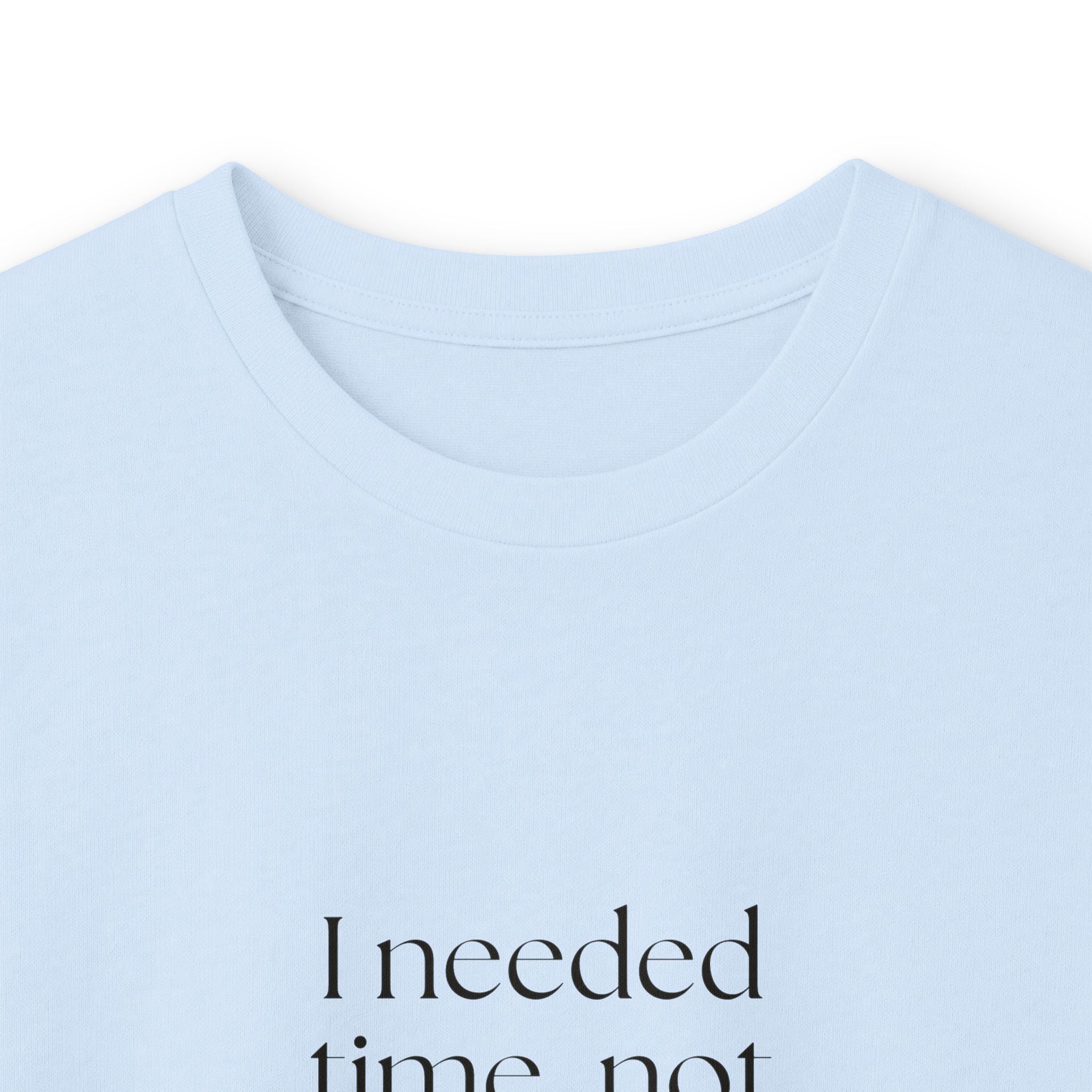I needed time, not a new personality - Long Sleeve Shirt - Dry Humor