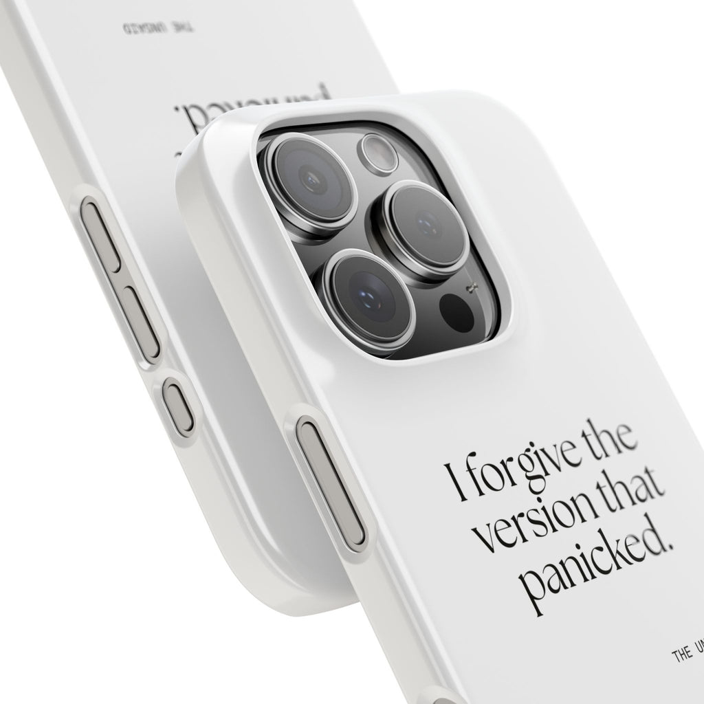 I forgive the version that panicked - Phone Case - Dry Humor