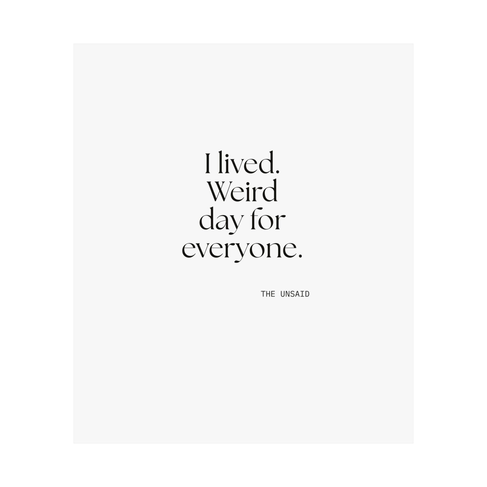 I lived. Weird day for everyone - Poster - For Introverts