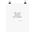 My cart knows too much - Poster - Dry Humor