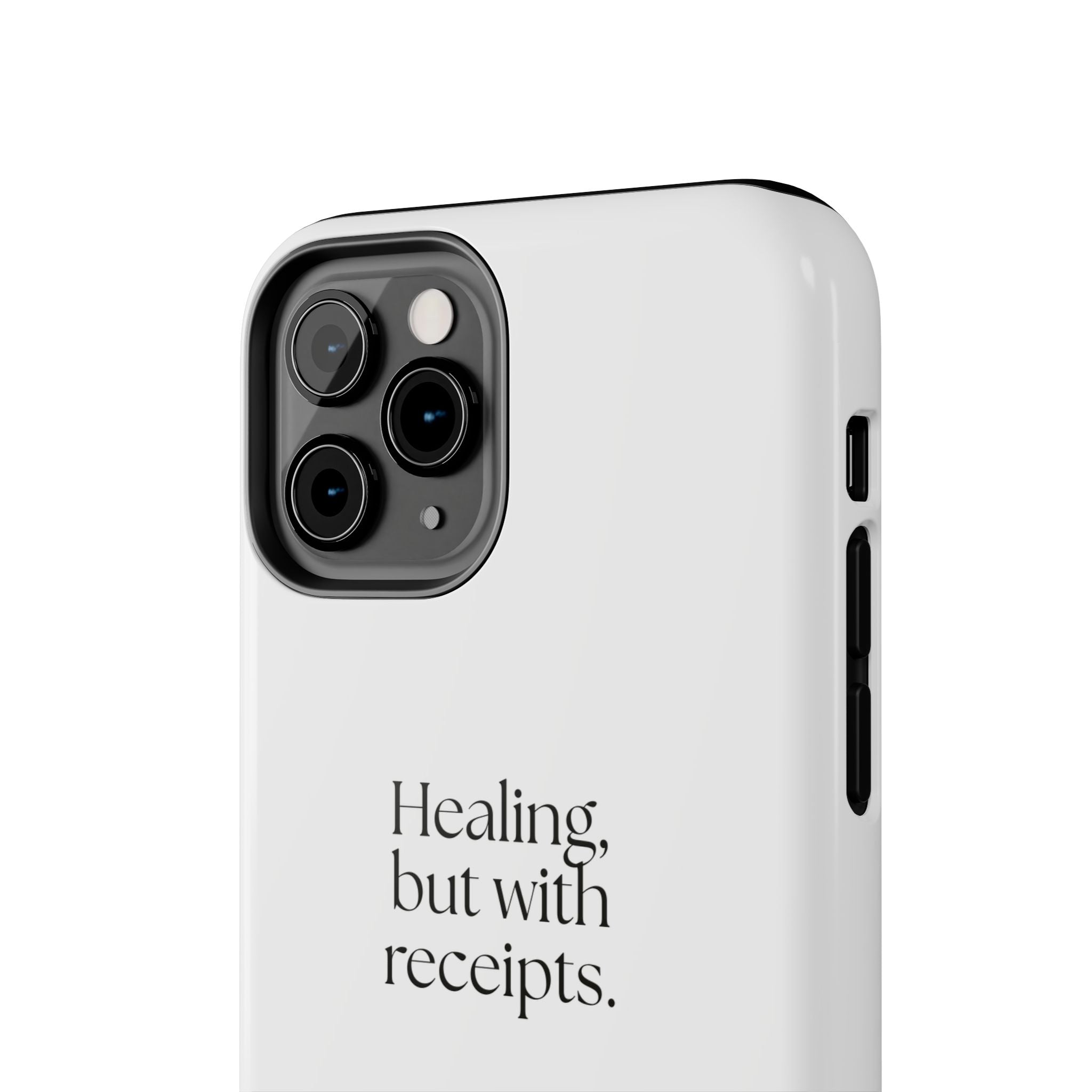 Healing, but with receipts - Tough Phone Case - Dry Humor