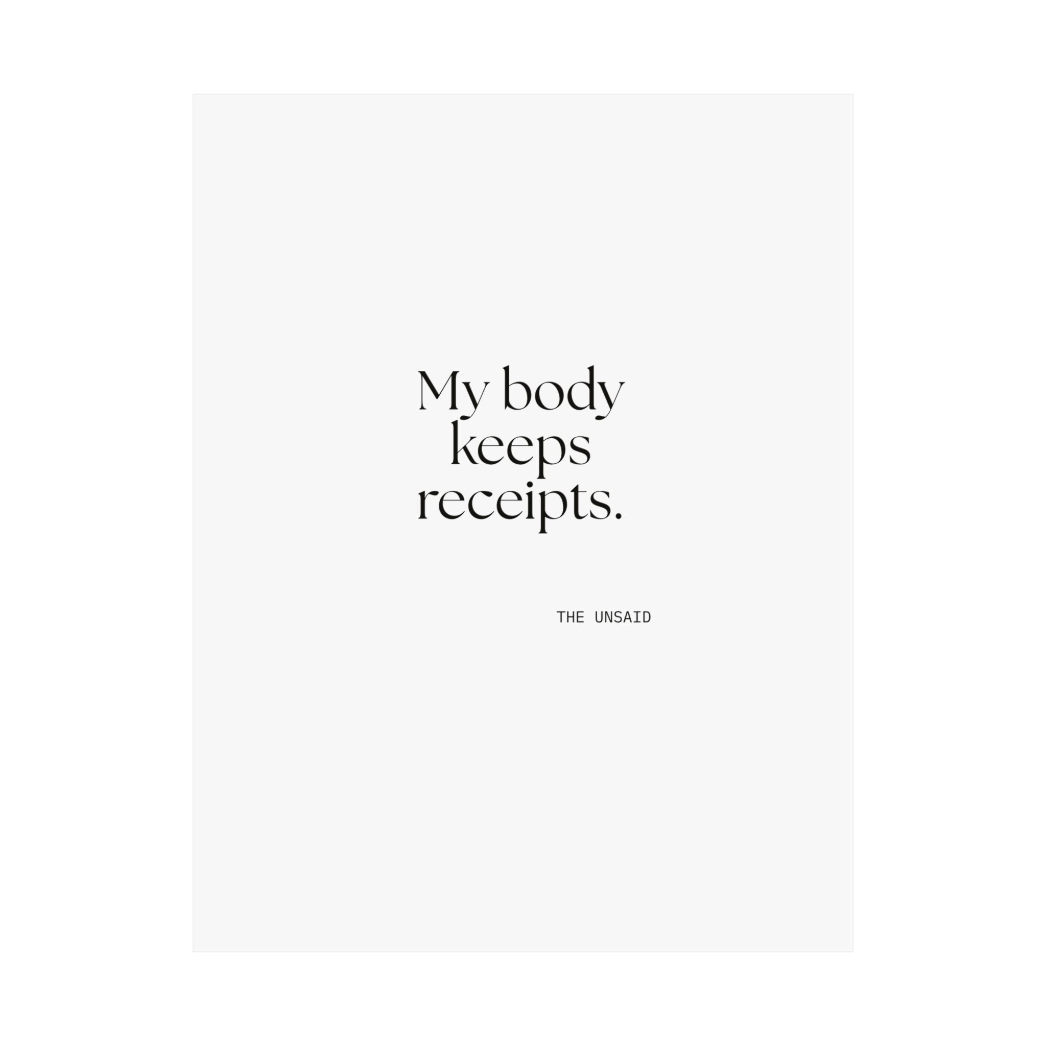 My body keeps receipts - Poster - For Quiet Minds