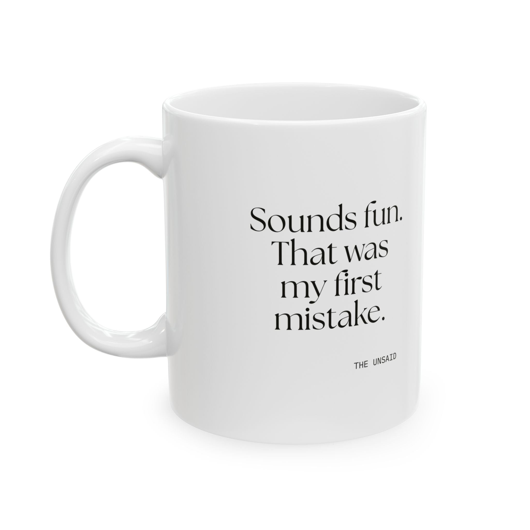 Sounds fun. That was my first mistake - Coffee Mug - For Introverts