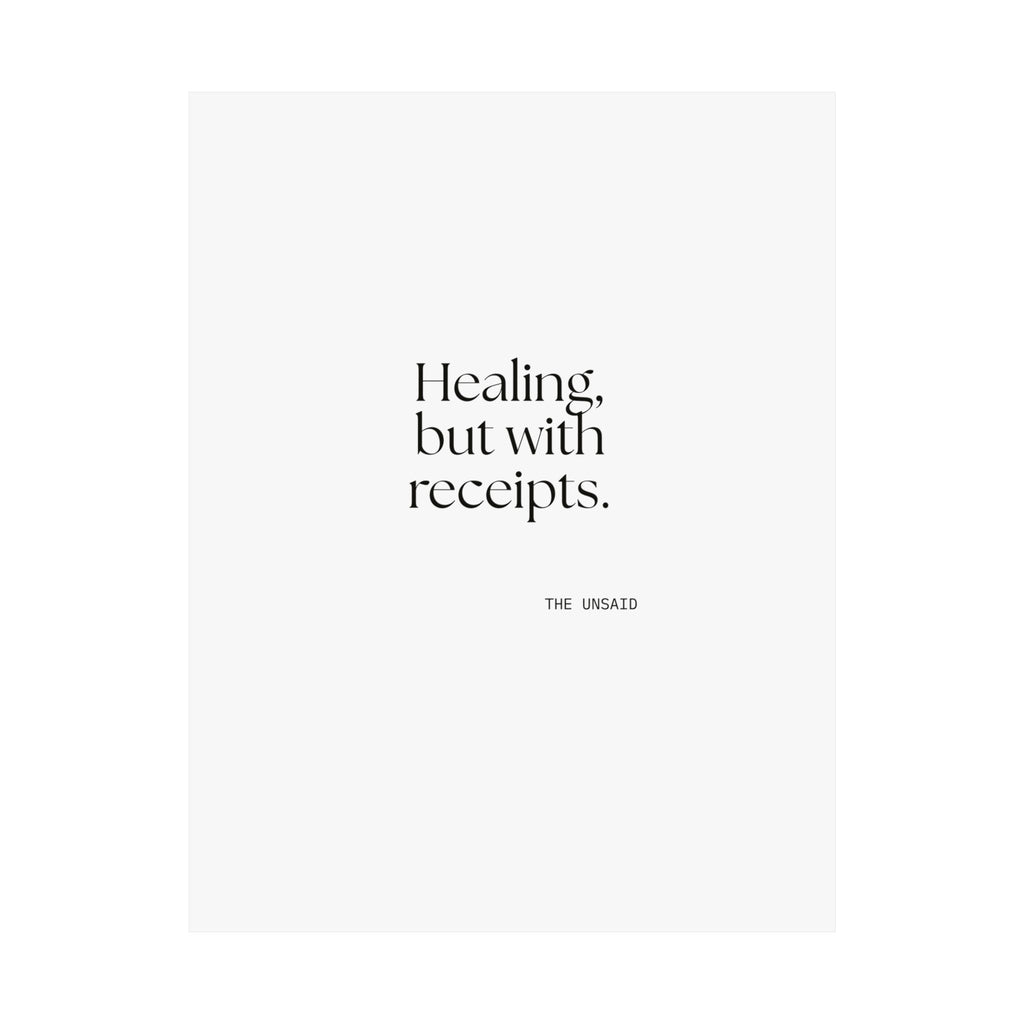 Healing, but with receipts - Poster - Dry Humor