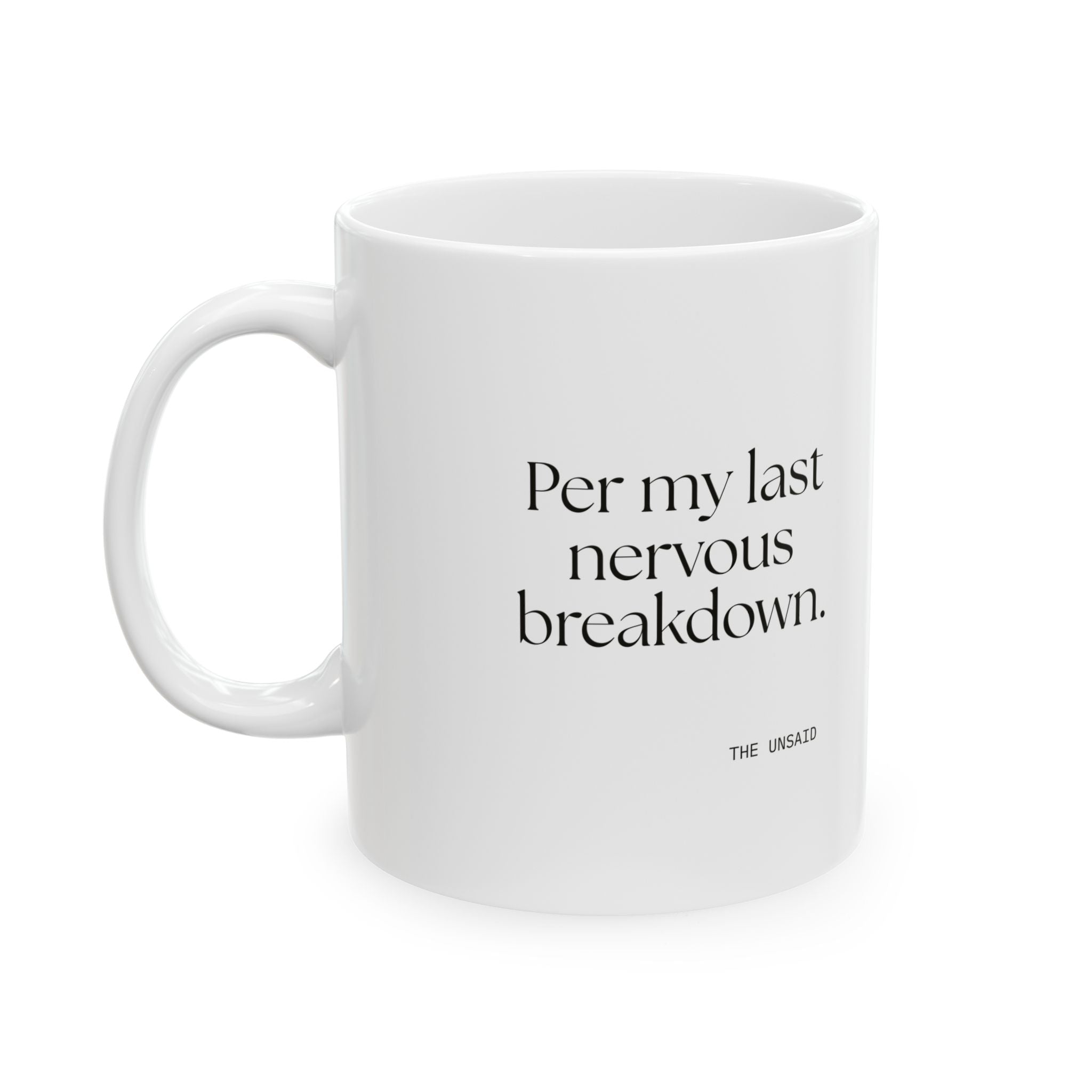 Per my last nervous breakdown - Coffee Mug - For Tired Days
