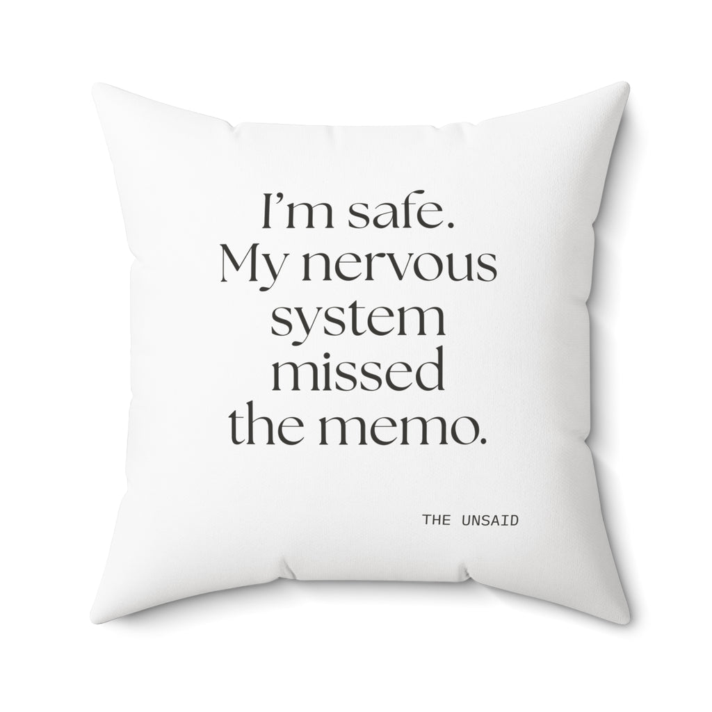 I’m safe. My nervous system missed the memo - Throw Pillow - For Quiet Minds