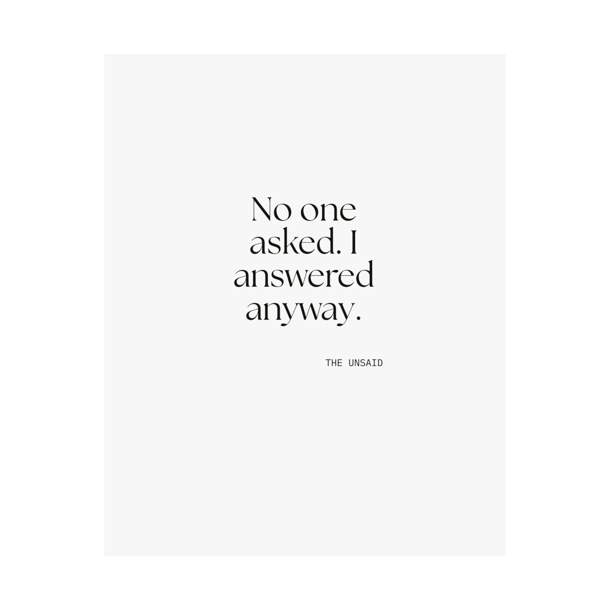 No one asked. I answered anyway - Poster - For Overthinkers