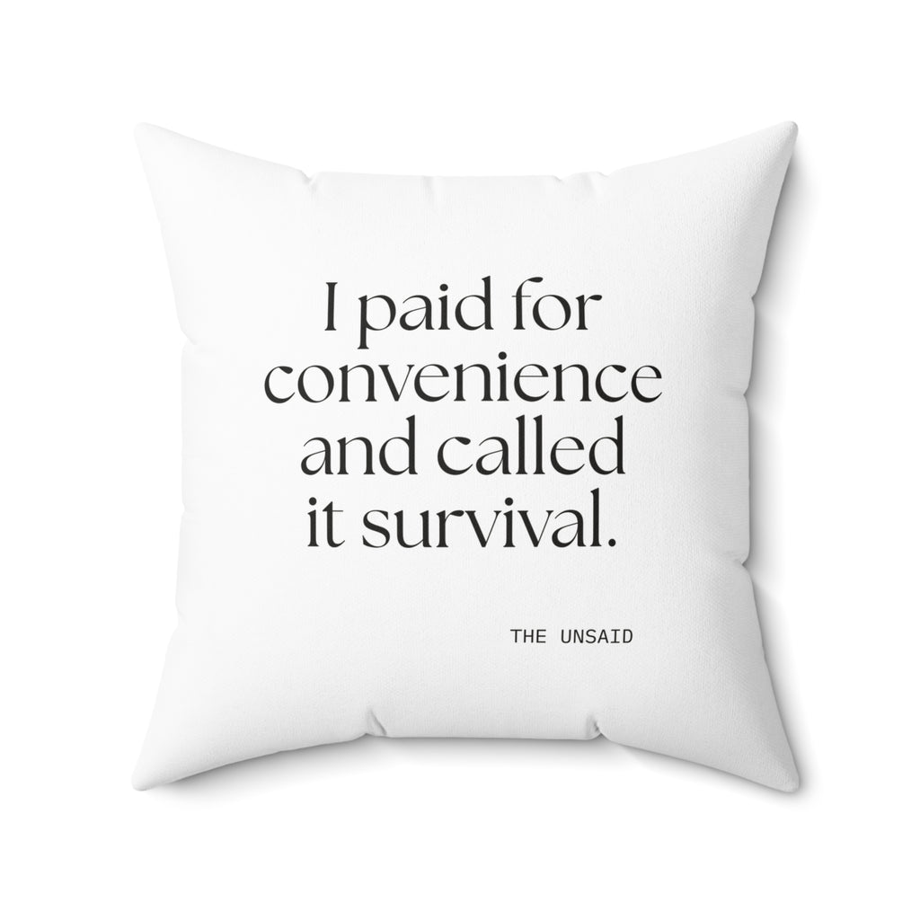 I paid for convenience and called it survival - Throw Pillow - Dry Humor